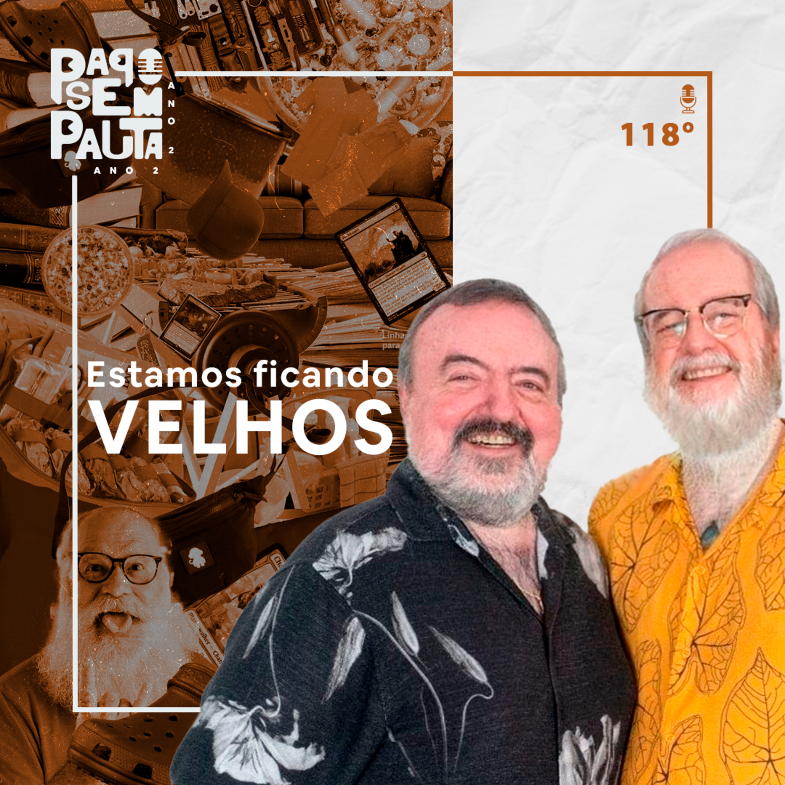 Ep. 118: Estamos ficando VELHOS! episode artwork