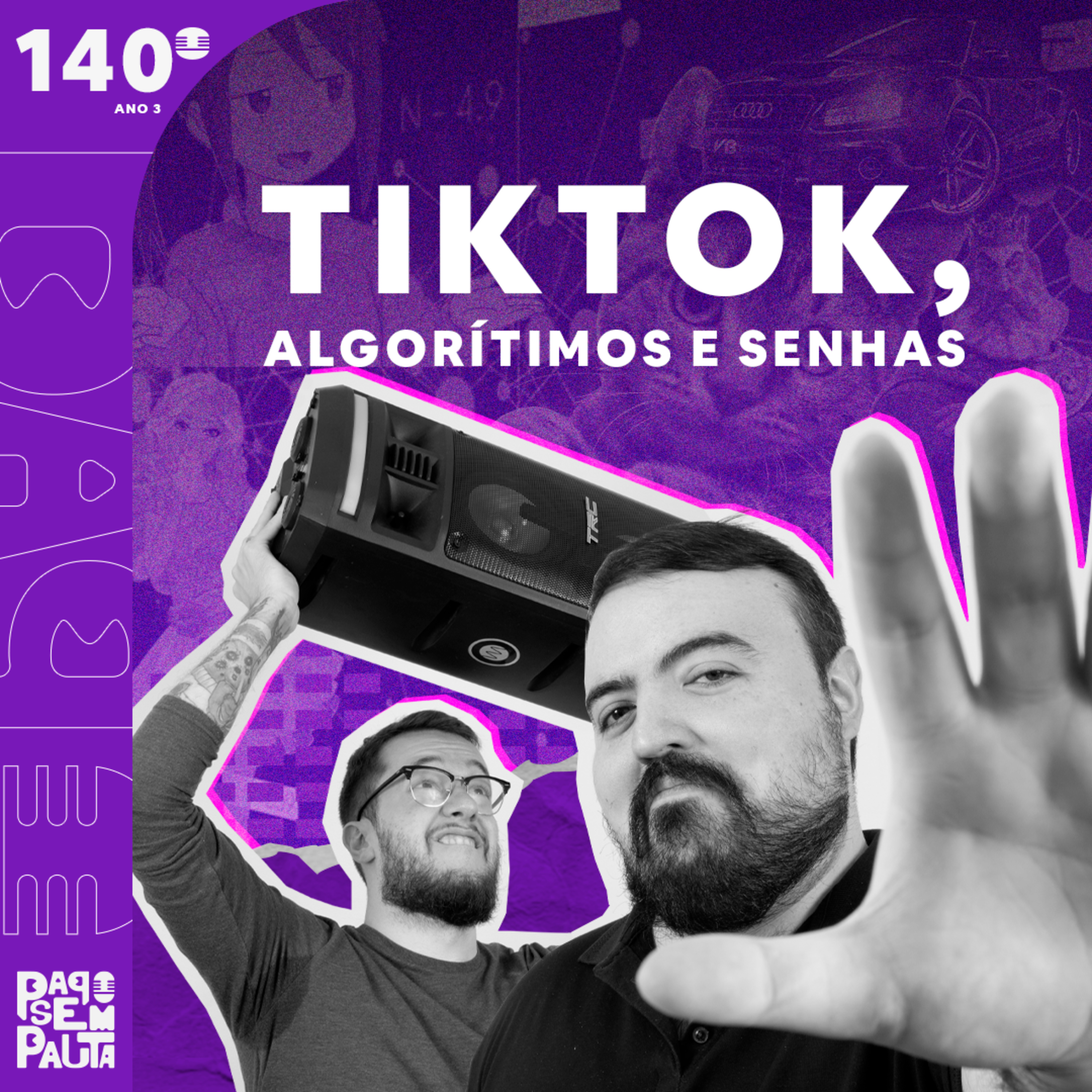 Ep. 140: TikTok, Algorítimos e Senhas episode artwork