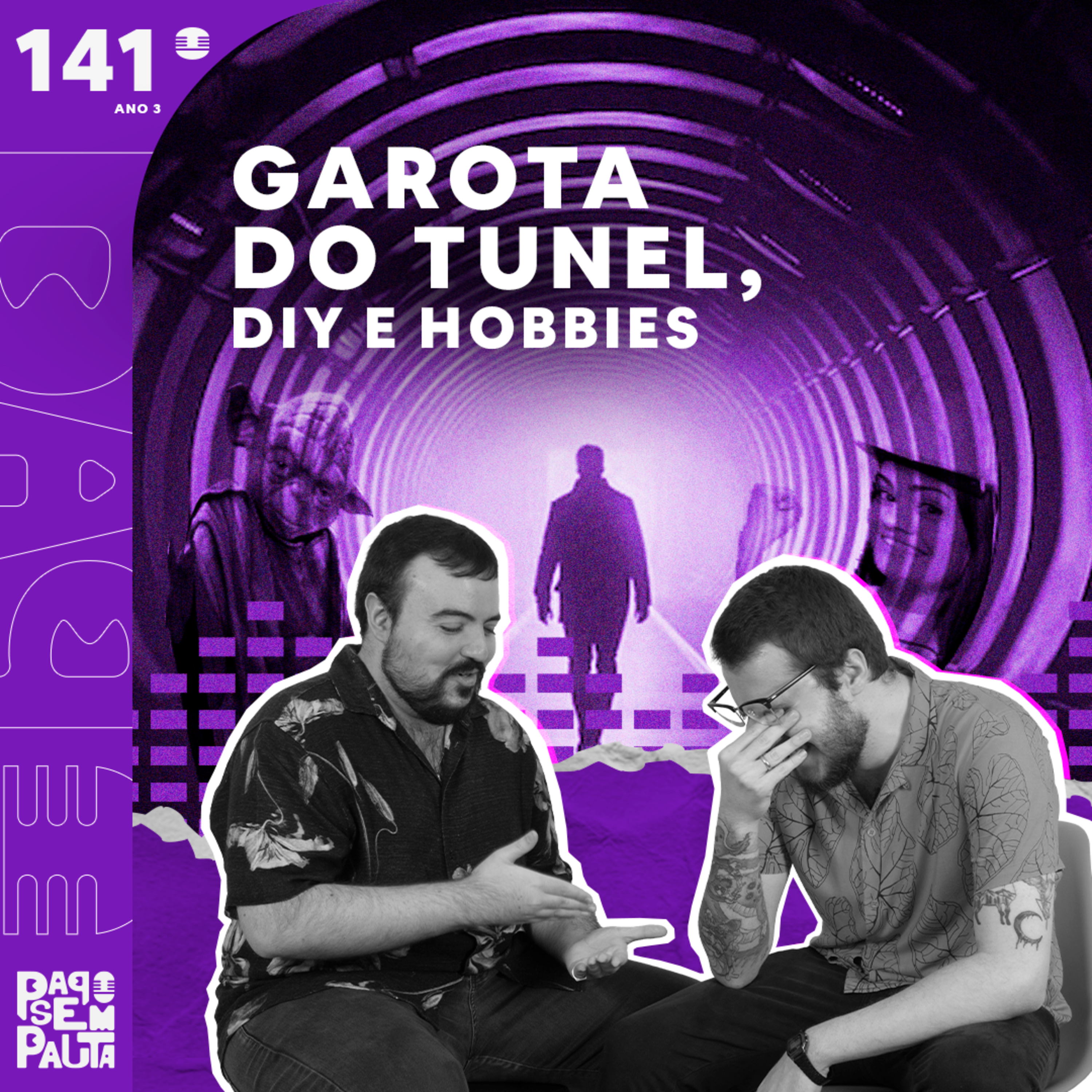 Ep. 141: Garota do Tunel, DIY e Hobbies episode artwork