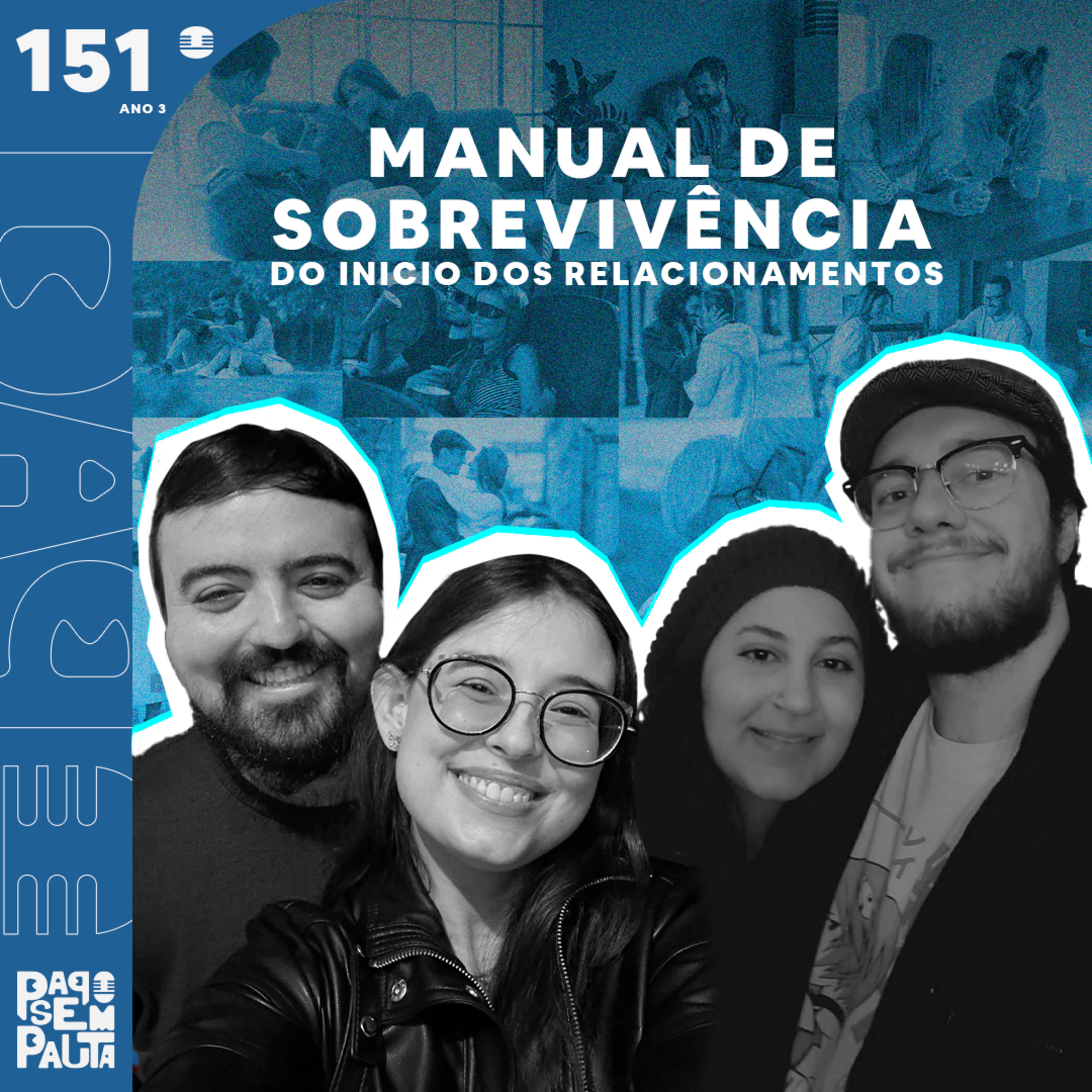 Ep. 151: Manual de Sobrevivência do Inicio dos Relacionamentos episode artwork