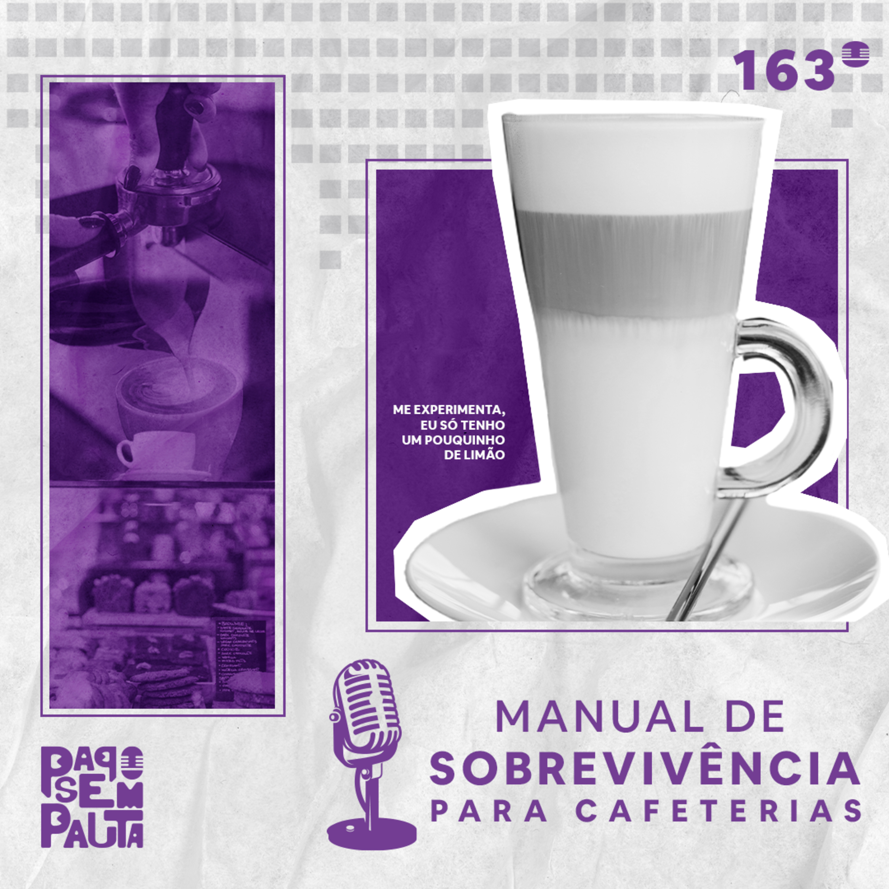 Ep. 163: Manual de Sobrevivência para Cafeterias episode artwork