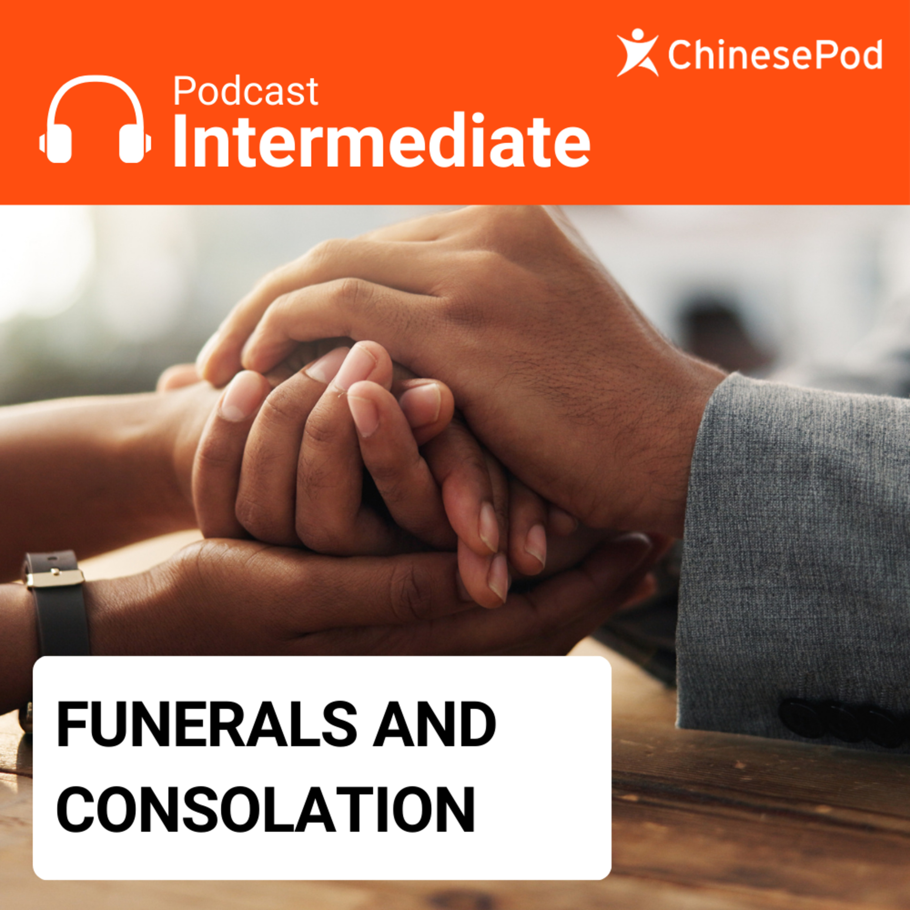 Intermediate | Funerals and Consolation