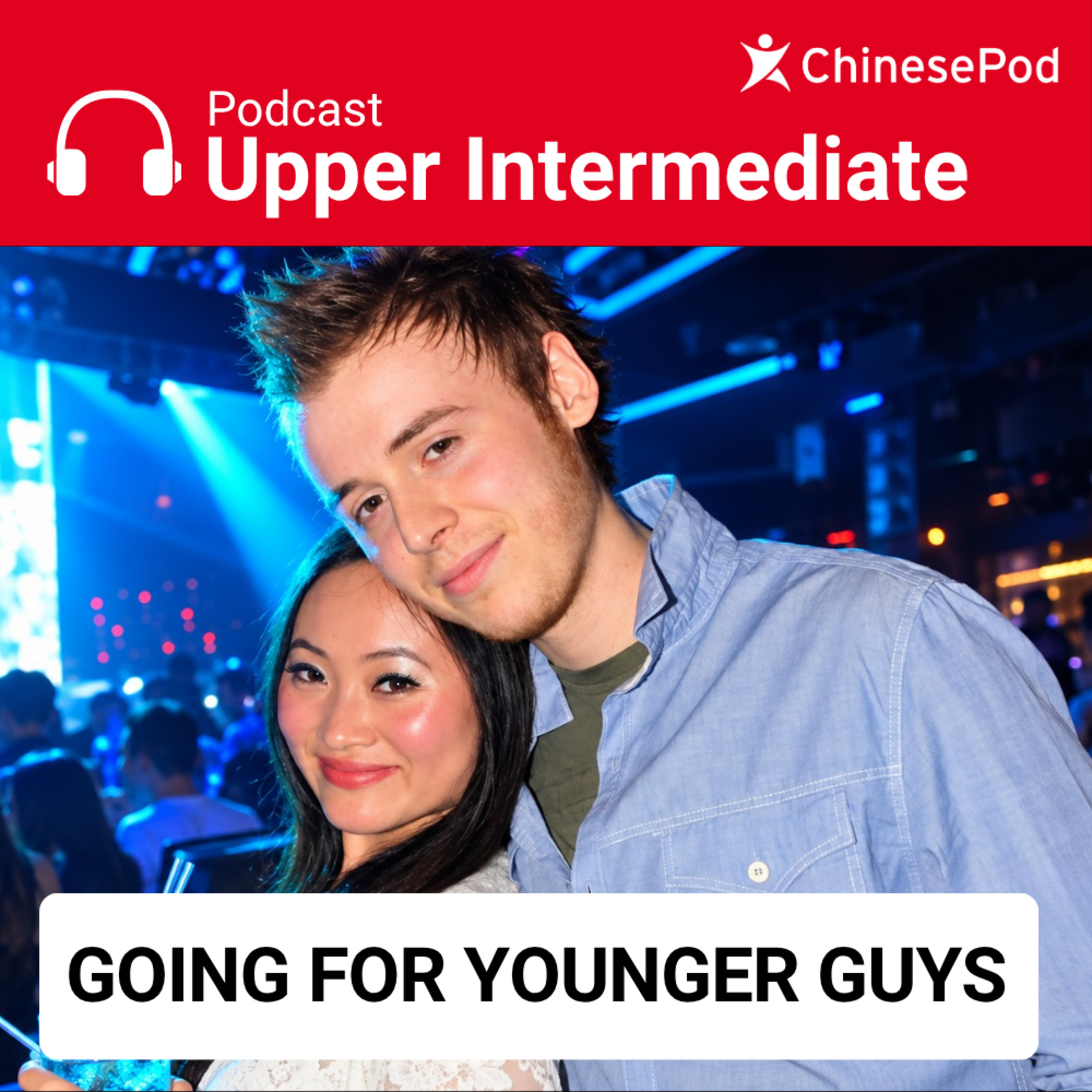 Upper-intermediate | Going for Younger Guys