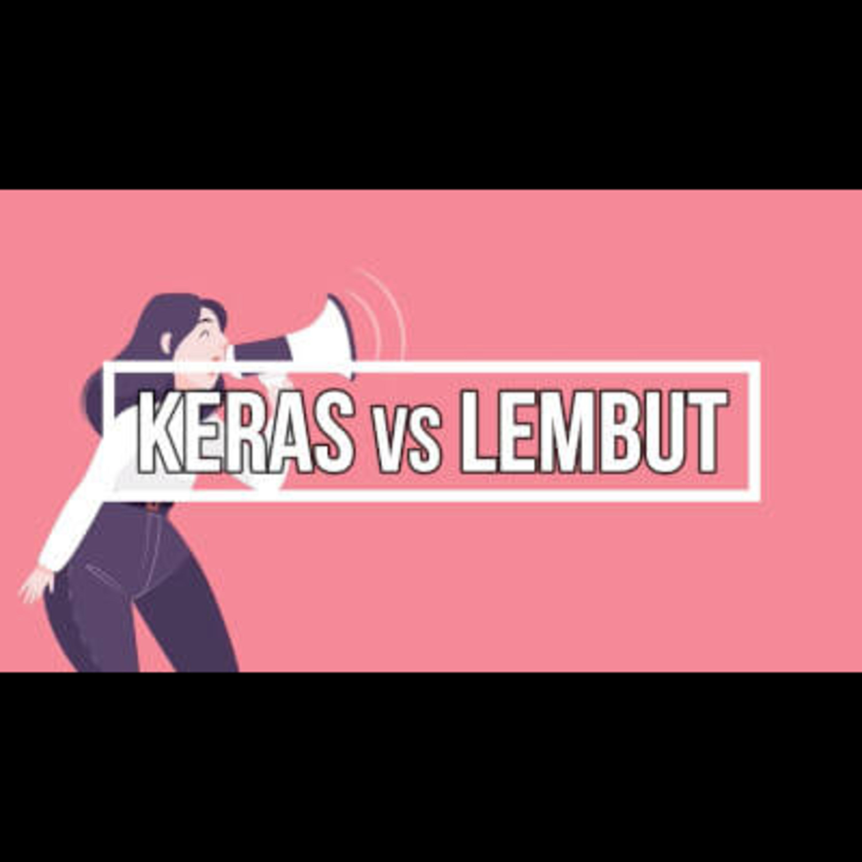 Keras vs Lembut episode artwork