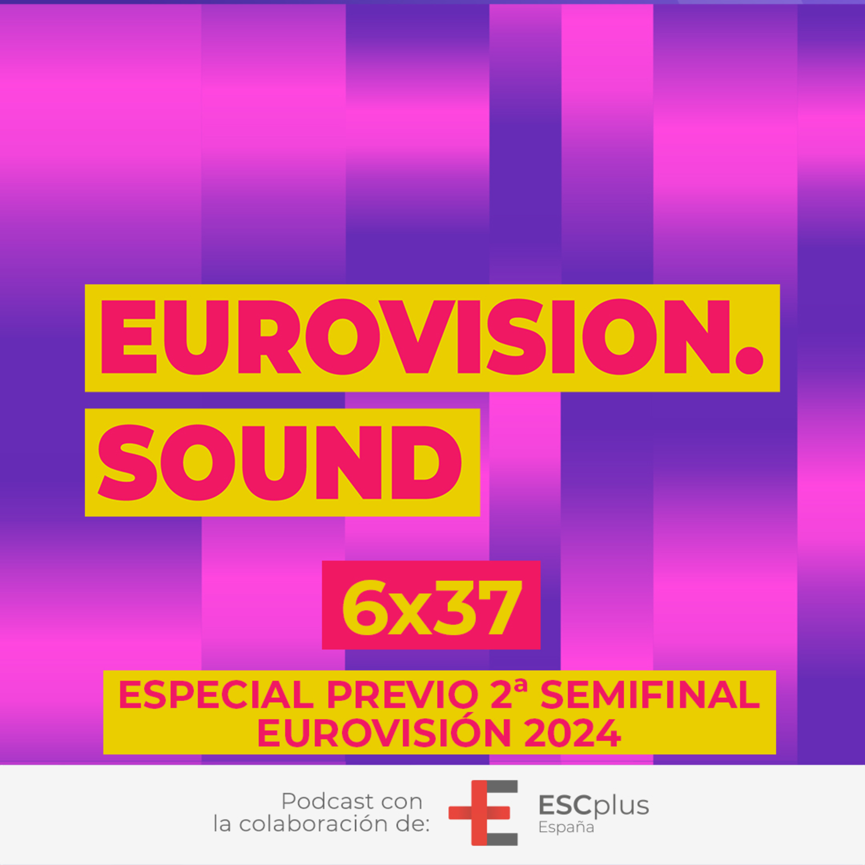 Eurovision Sound 197 (6x37) – 09 de mayo de 2024: Especial: Previo 2ª semifinal Eurovision 2024 episode artwork