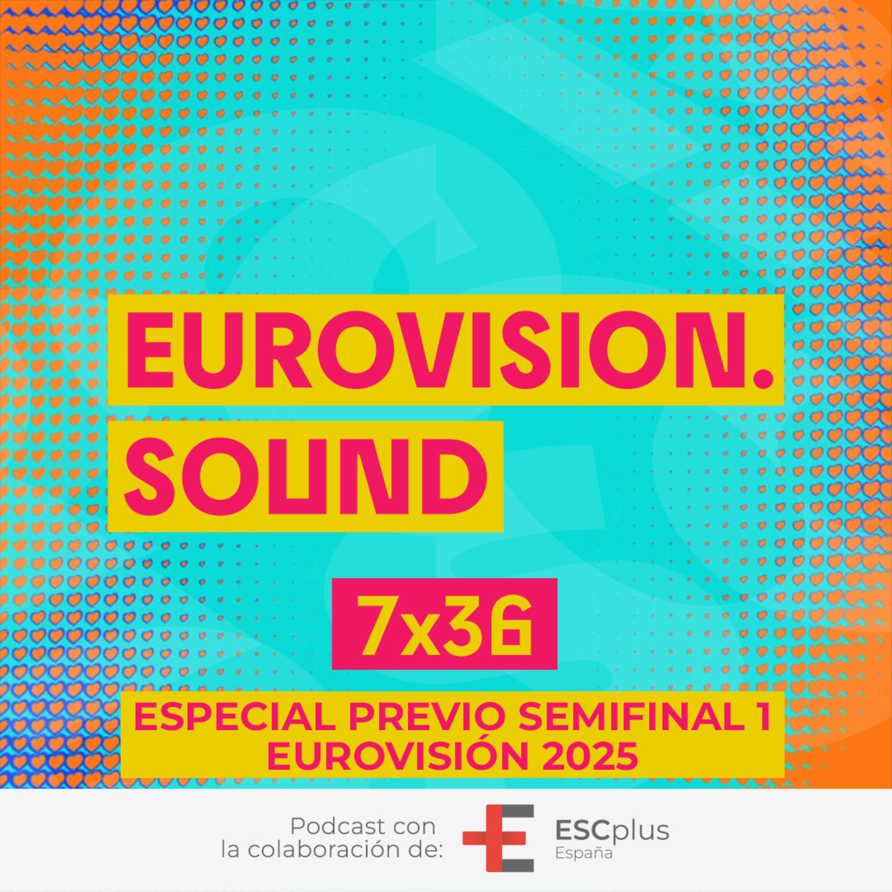 Eurovision Sound 237 (7x36) – 13 de mayo de 2025: Especial previo 1ª semifinal de Eurovisión 2025 episode artwork