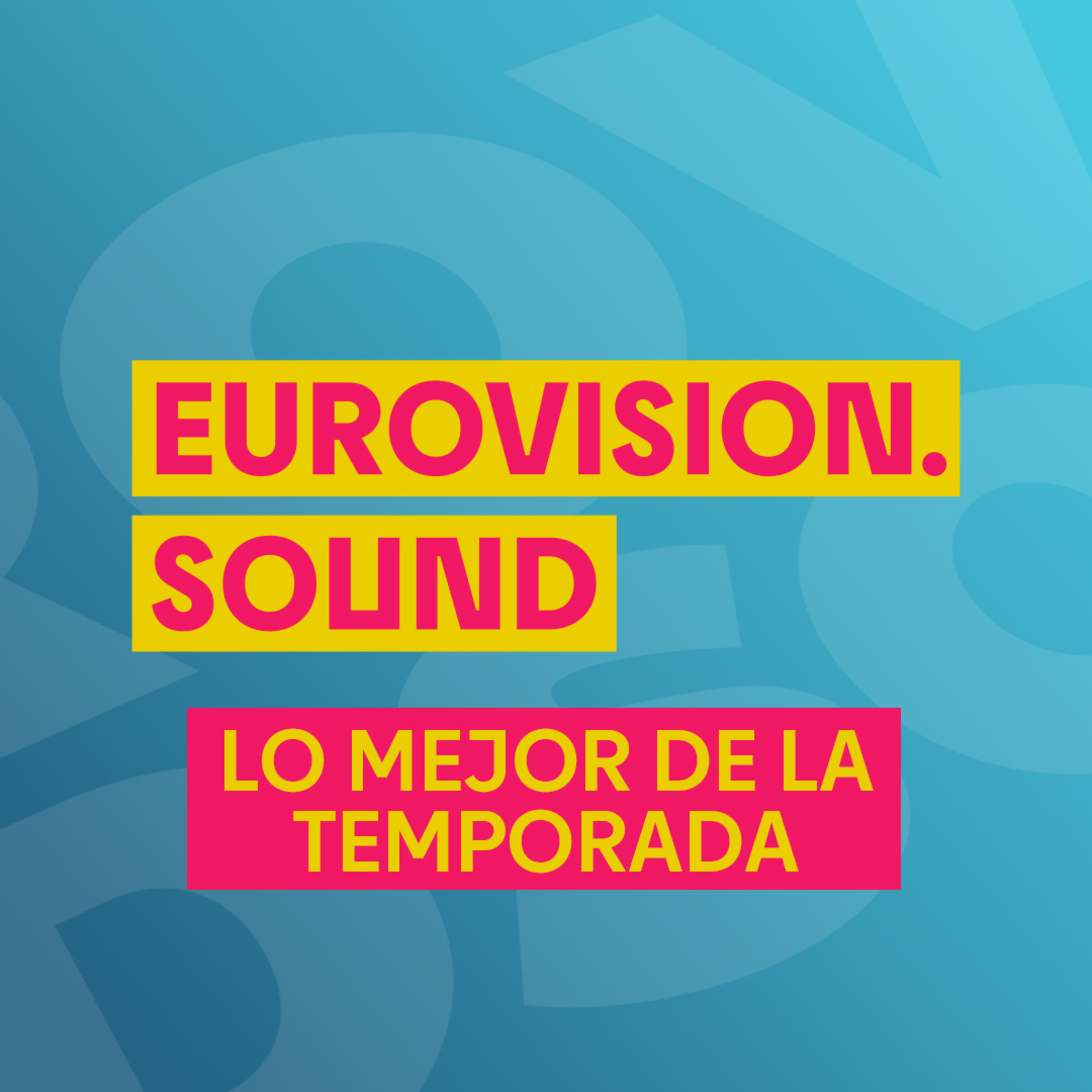 Eurovision Sound: Lo Mejor de la 7ª Temporada - 25 de junio de 2025