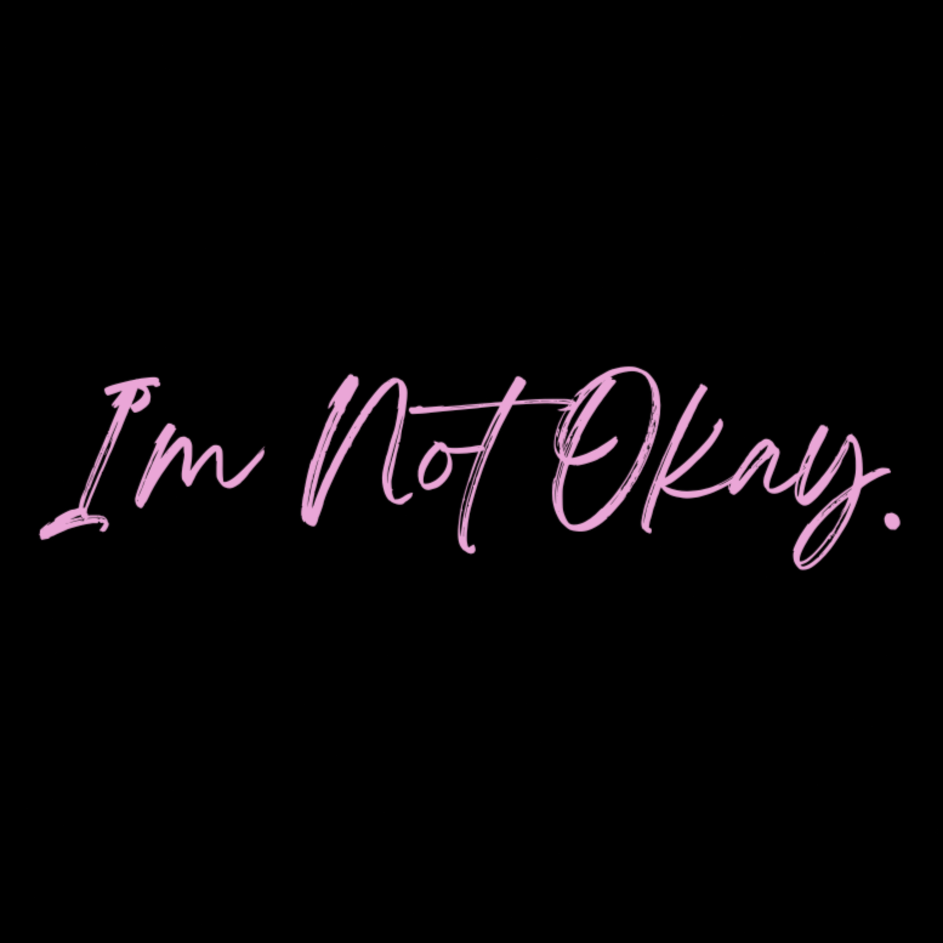 I'm not okay.  episode artwork