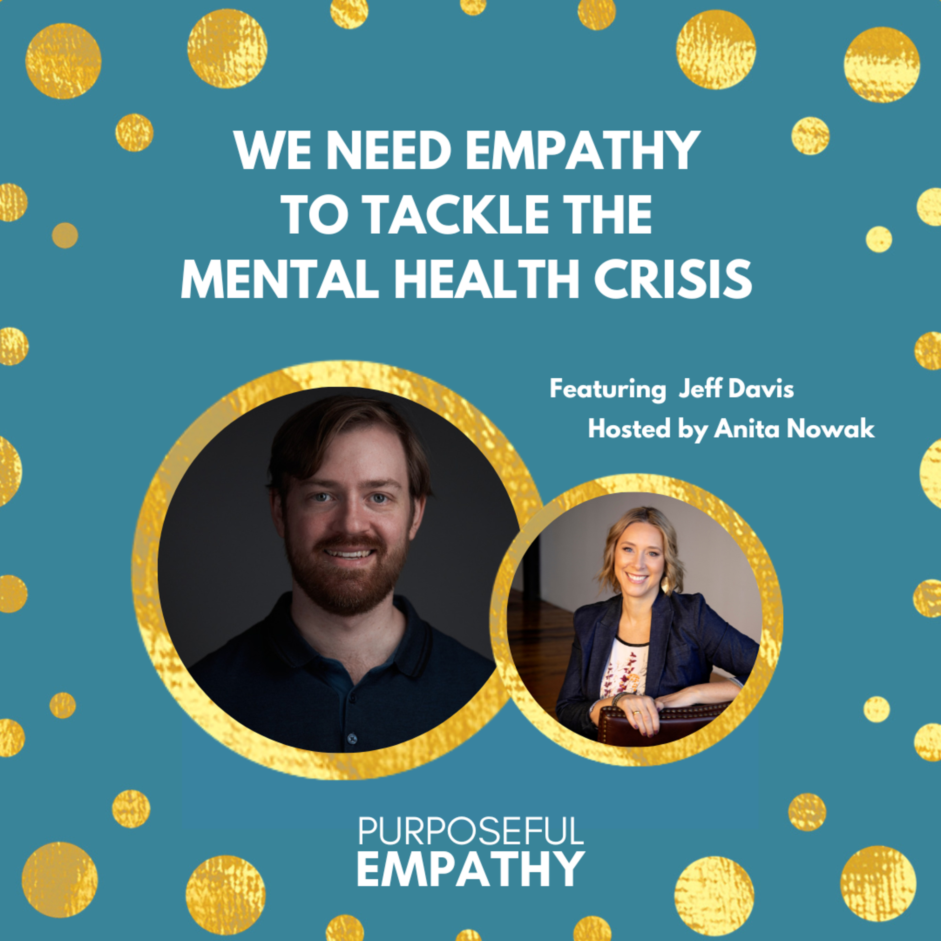 Purposeful Empathy with Anita Nowak