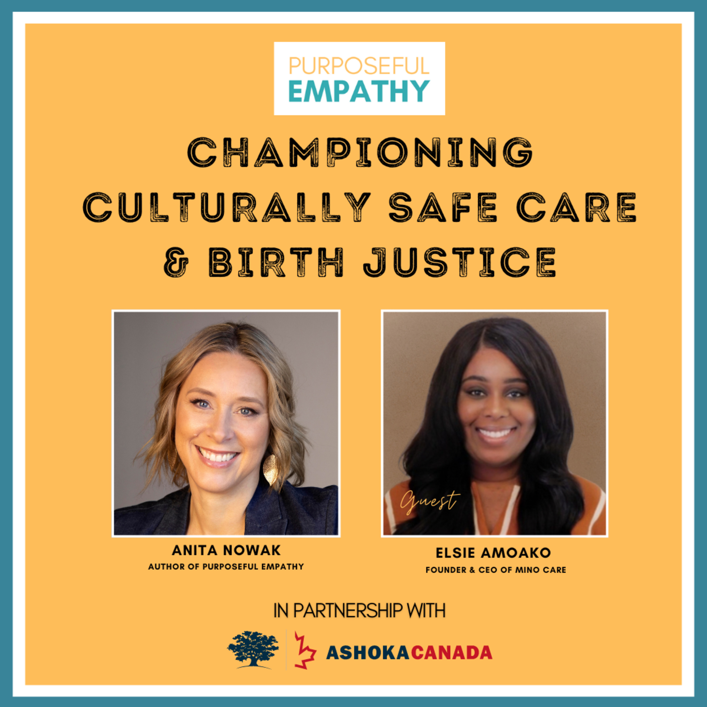 Championing Culturally Safe Care & Birth Justice Ft. Elsie Amoako Purposeful Empathy Hosted by Anita Nowak episode artwork