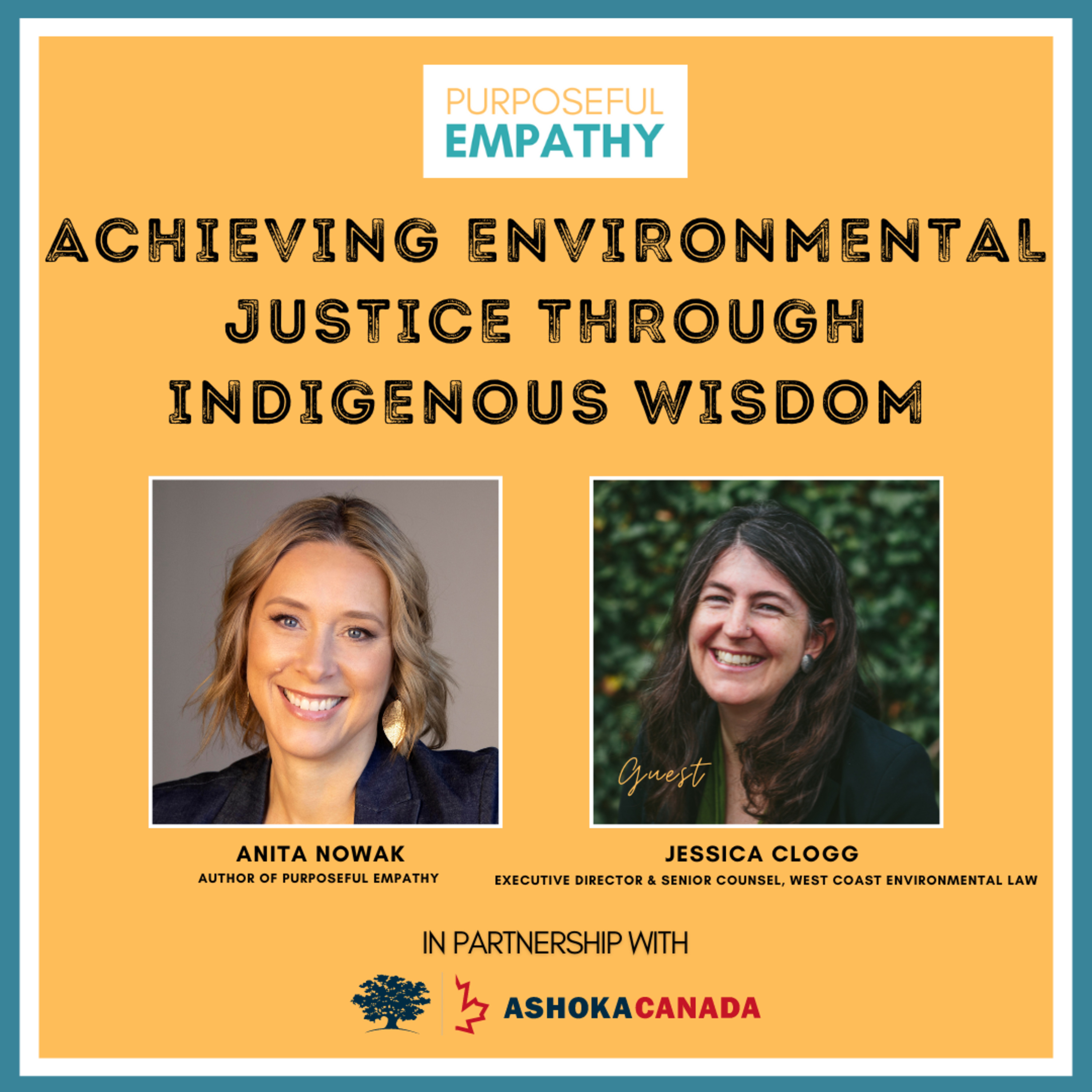 Achieving Environmental Justice Through Indigenous Wisdom Ft. Jessica Clogg Purposeful Empathy Hosted by Anita Nowak episode artwork