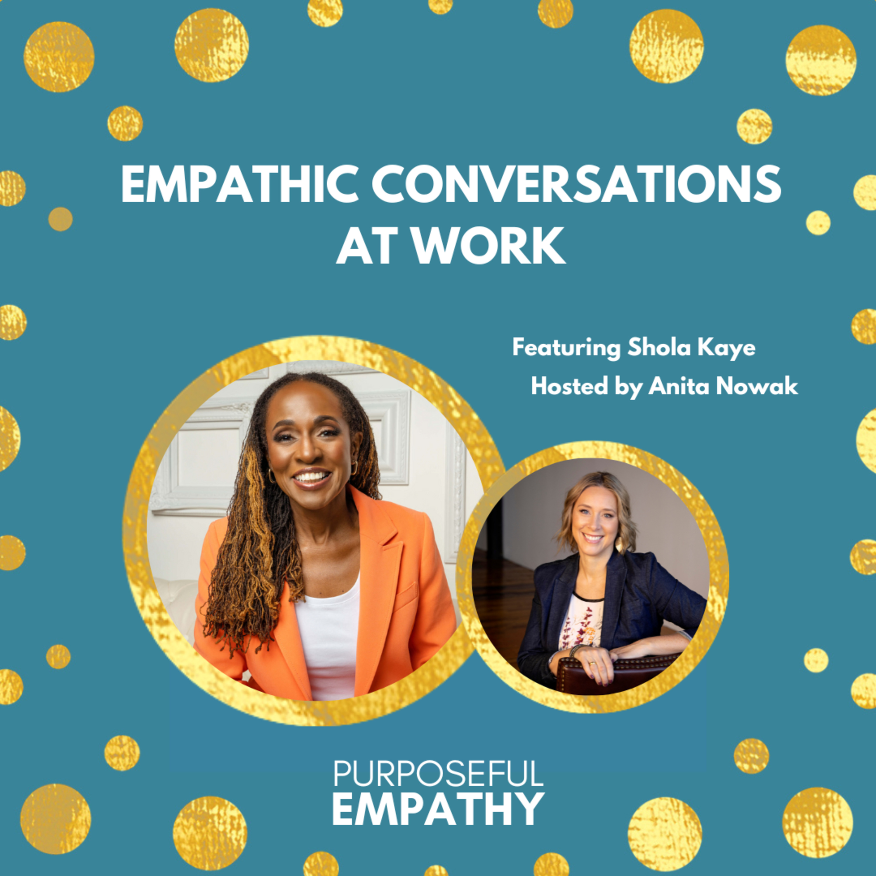 Purposeful Empathy with Anita Nowak