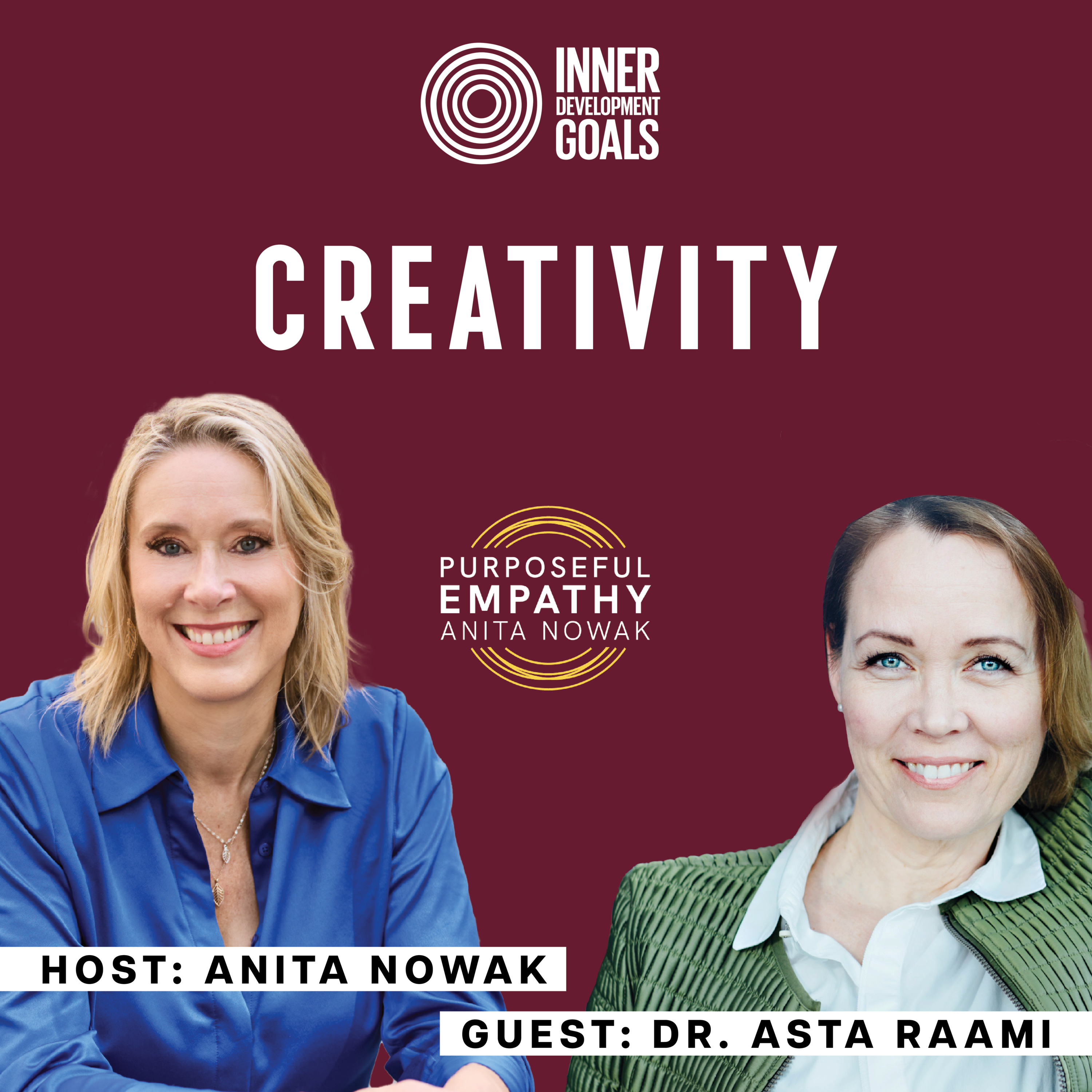 IDG Skill: Creativity - Ft. Dr. Asta Raami w/Anita Nowak - Purposeful Empathy episode artwork