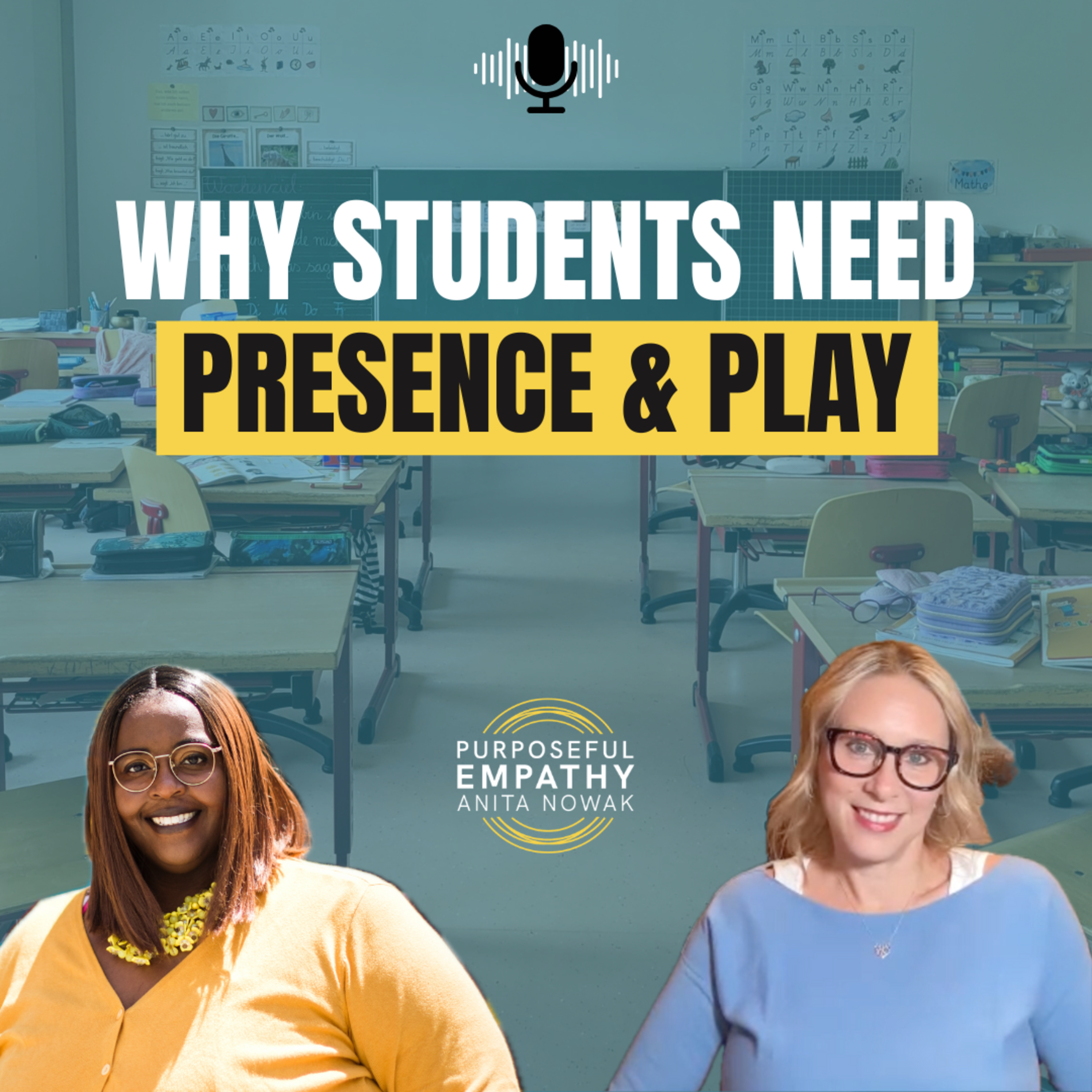 Why Students Need Presence & Play Ft. Aija Simmons w/Anita Nowak - Purposeful Empathy episode artwork
