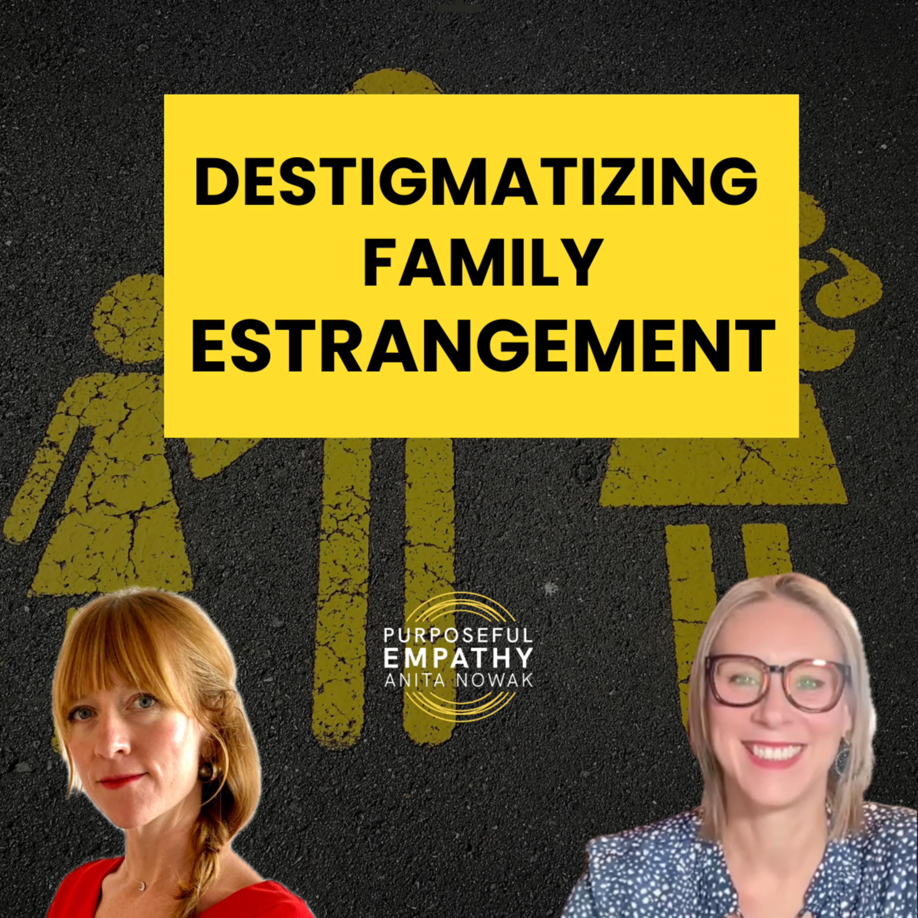 Why Some Adult Children Are Cutting Ties from their Parents Ft. Dr. Becca Bland w/Anita Nowak - Purposeful Empathy episode artwork