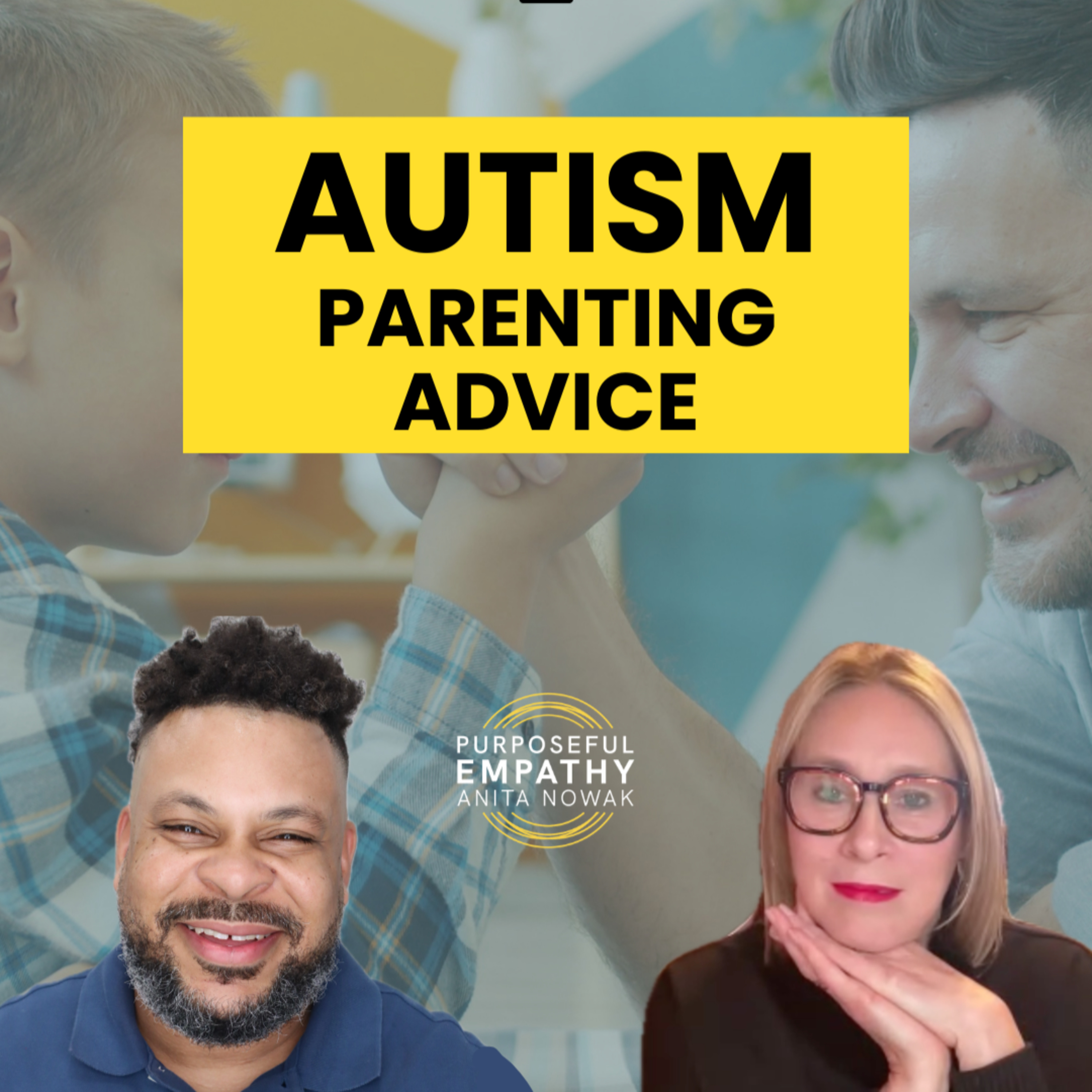 Lessons about Parenting a Neurodiverse Child Ft. Jamiel Owens w/Anita Nowak - Purposeful Empathy episode artwork