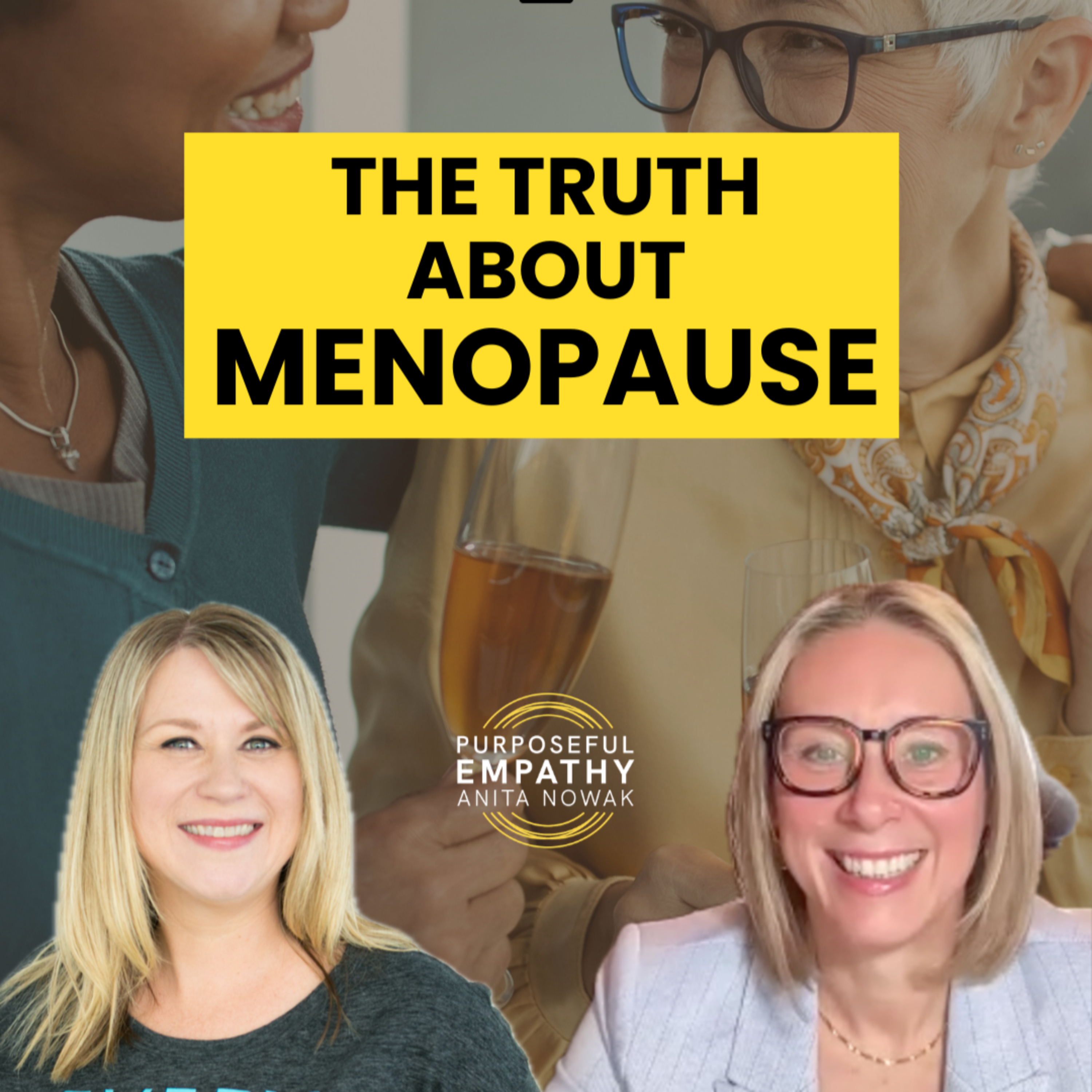 Reframing Perimenopause and Menopause an Opportunity Ft. Shirley Weir w/Anita Nowak - Purposeful Empathy episode artwork