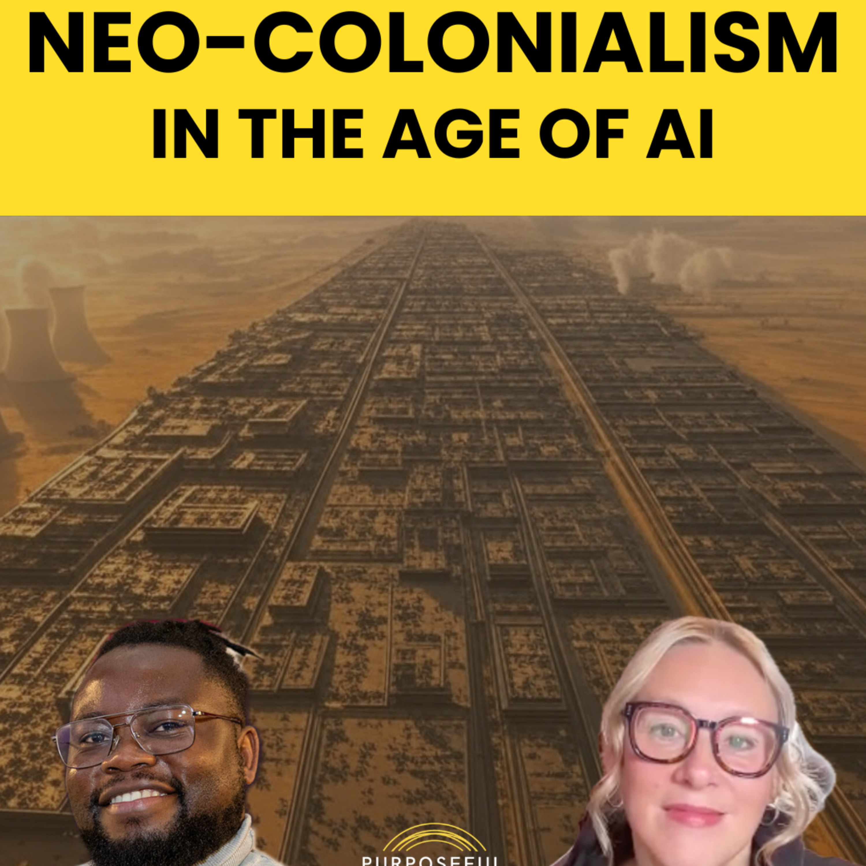 The Hidden Exploitation (and Trauma) Behind AI Ft. Dr. Adio-Adet Dinika w/Anita Nowak - Purposeful Empathy episode artwork