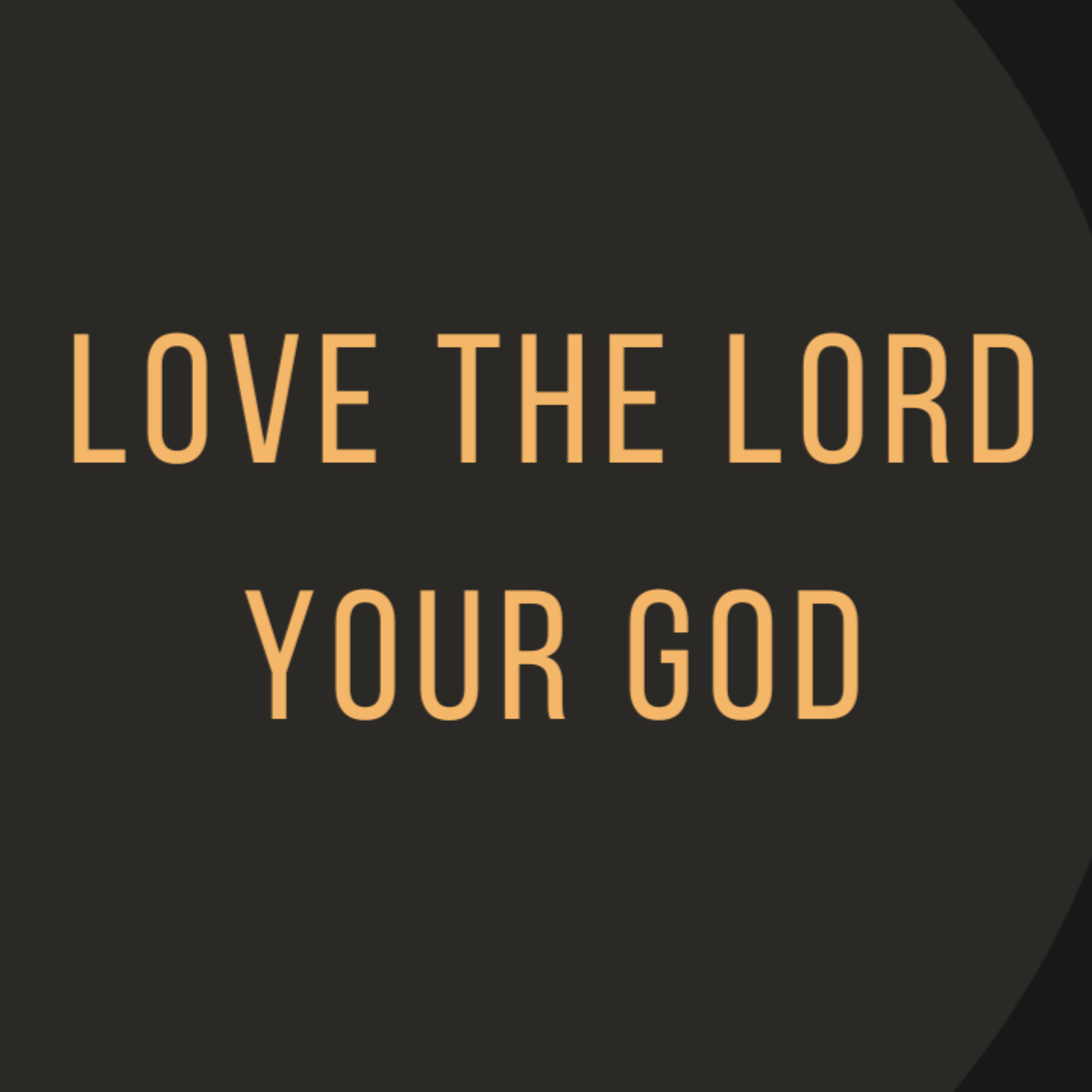 Love the Lord your God episode artwork