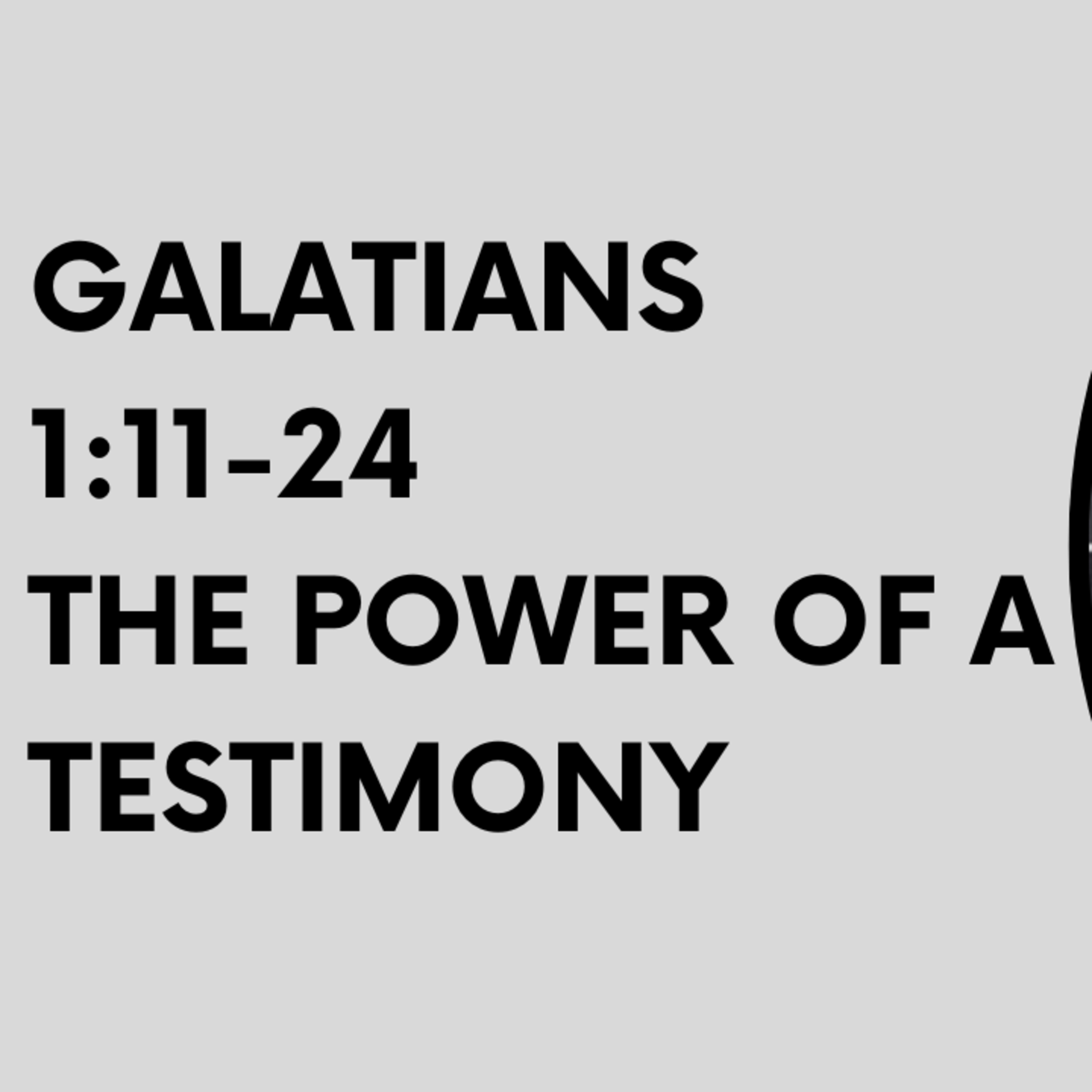 Galatians 1:11-24 The Power of a Testimony episode artwork