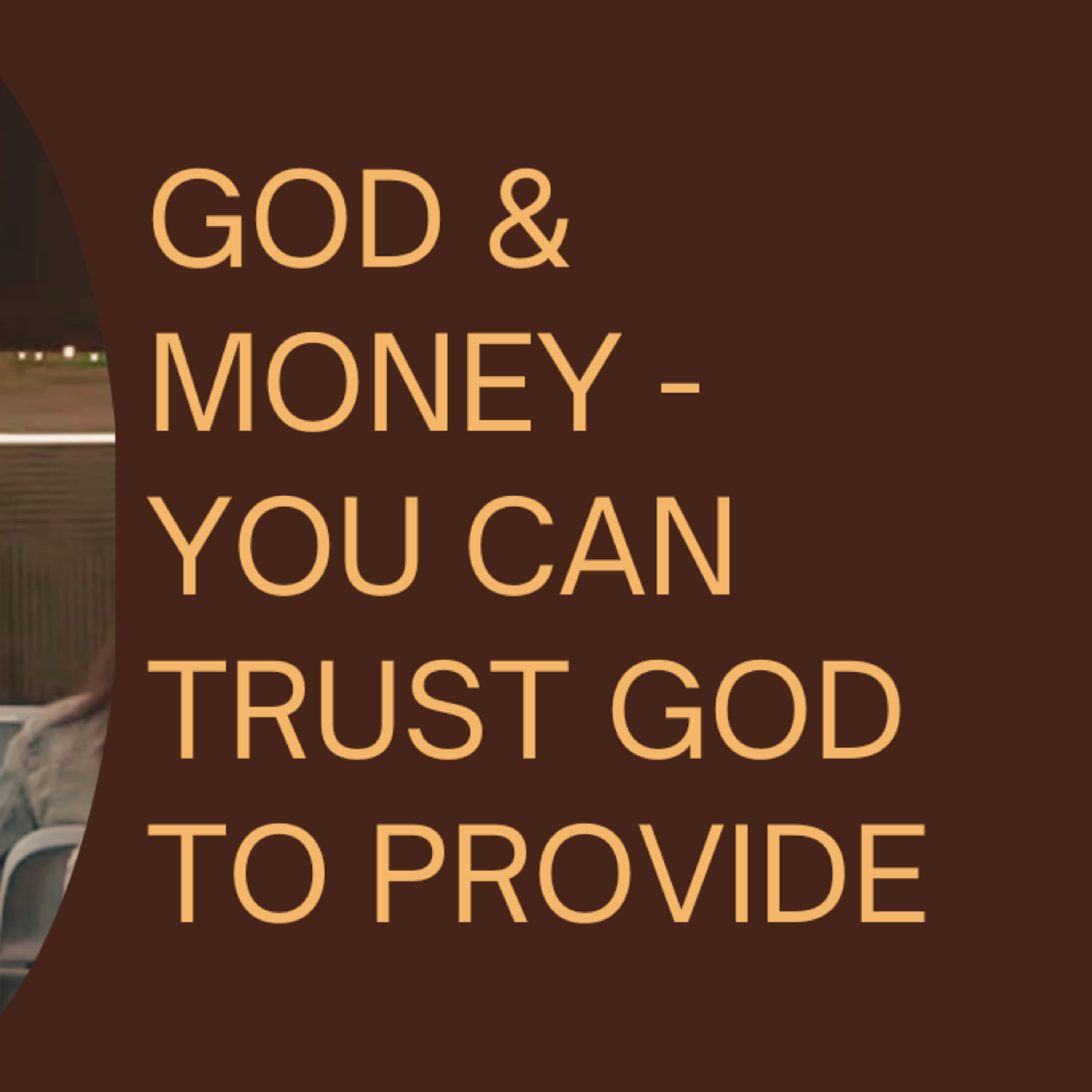 God & Money - You Can Trust God to Provide episode artwork