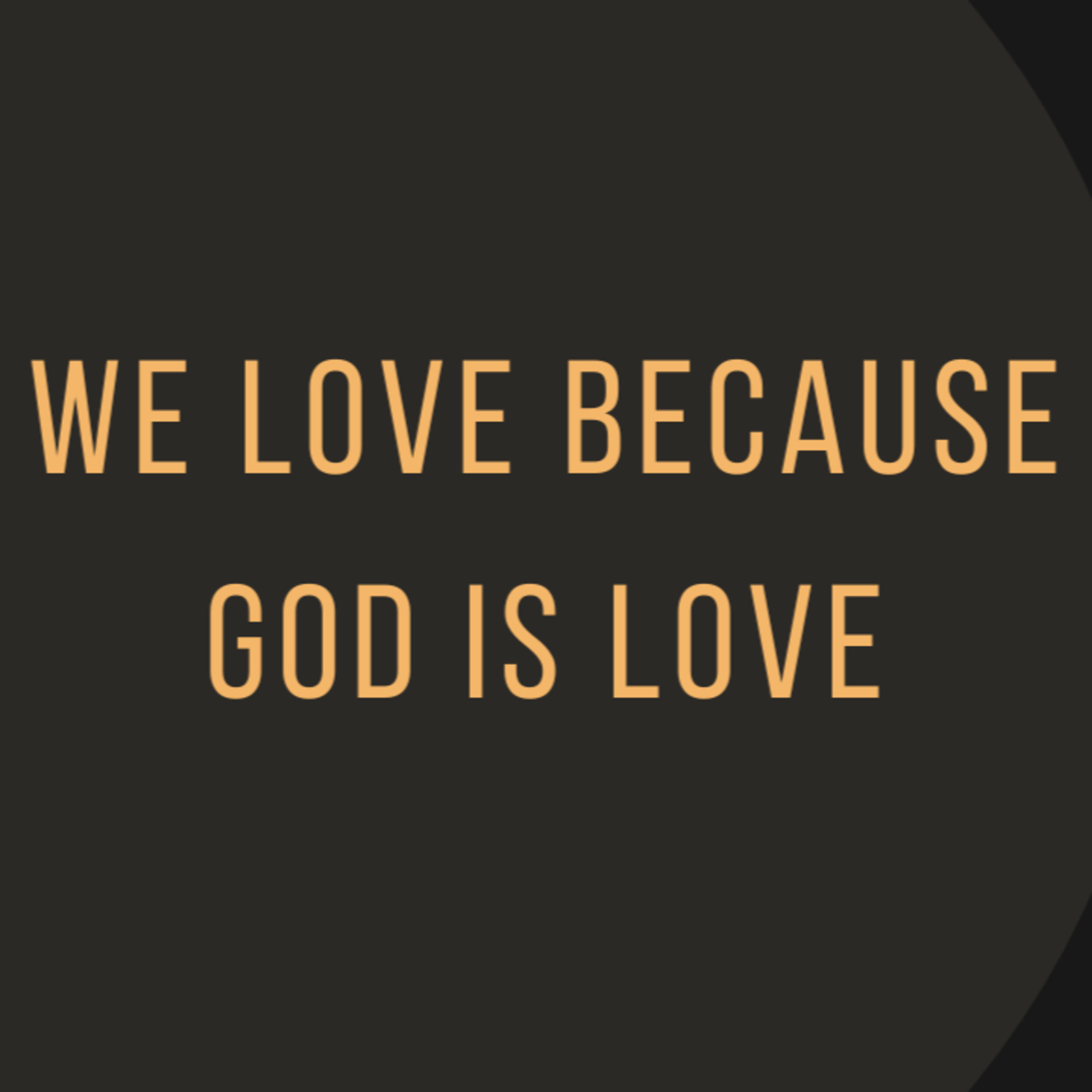 We Love Because God is Love episode artwork