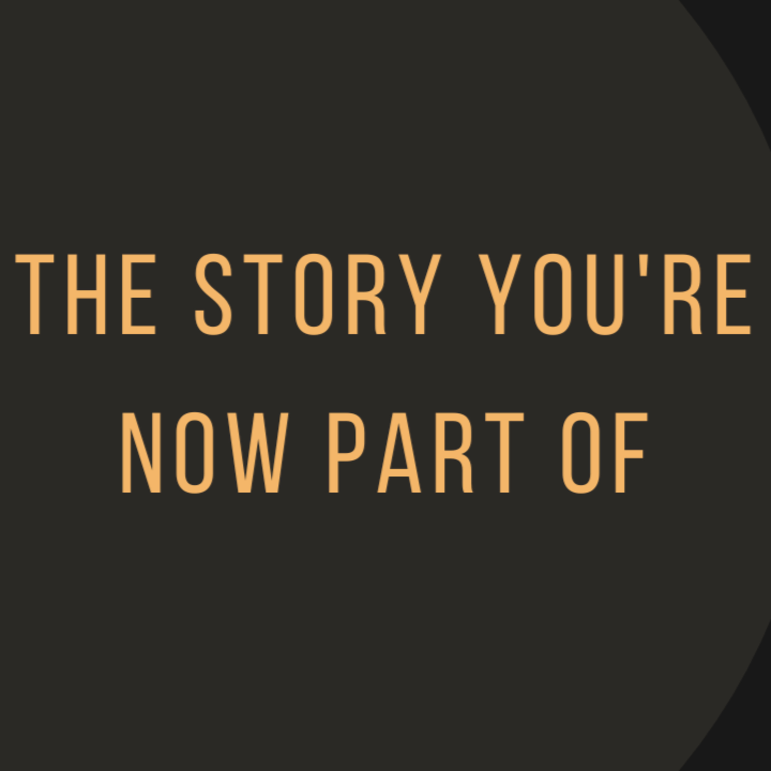 The Story You're Now Part Of episode artwork