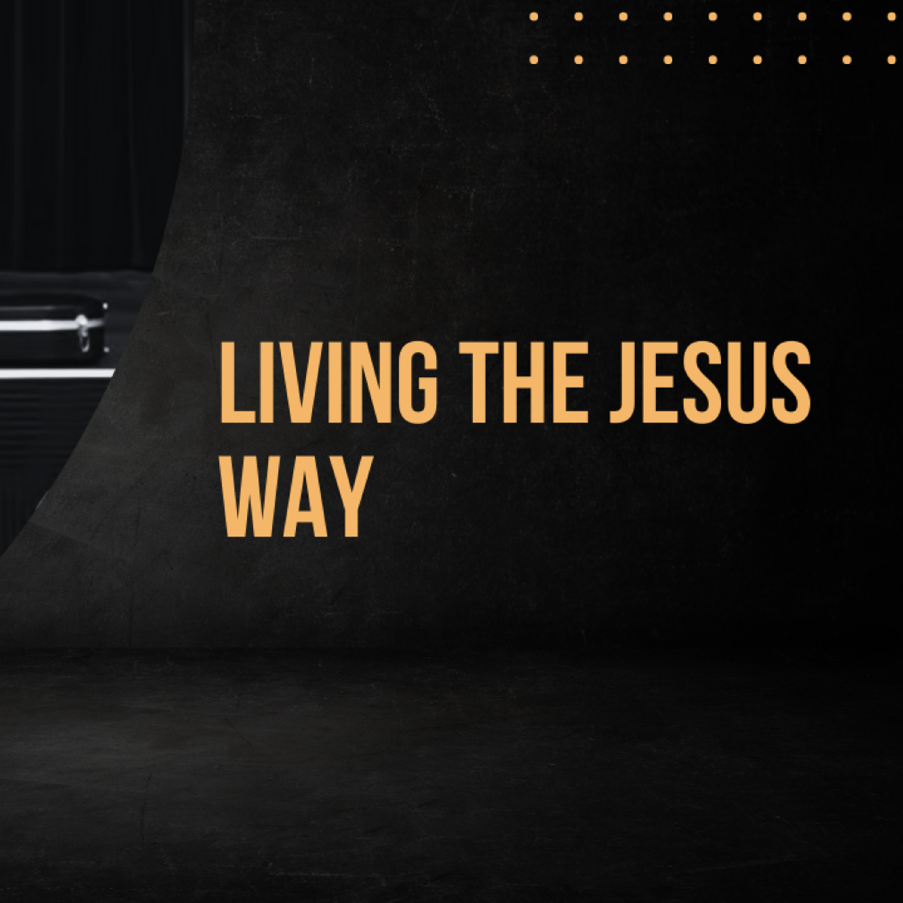 Living the Jesus Way episode artwork