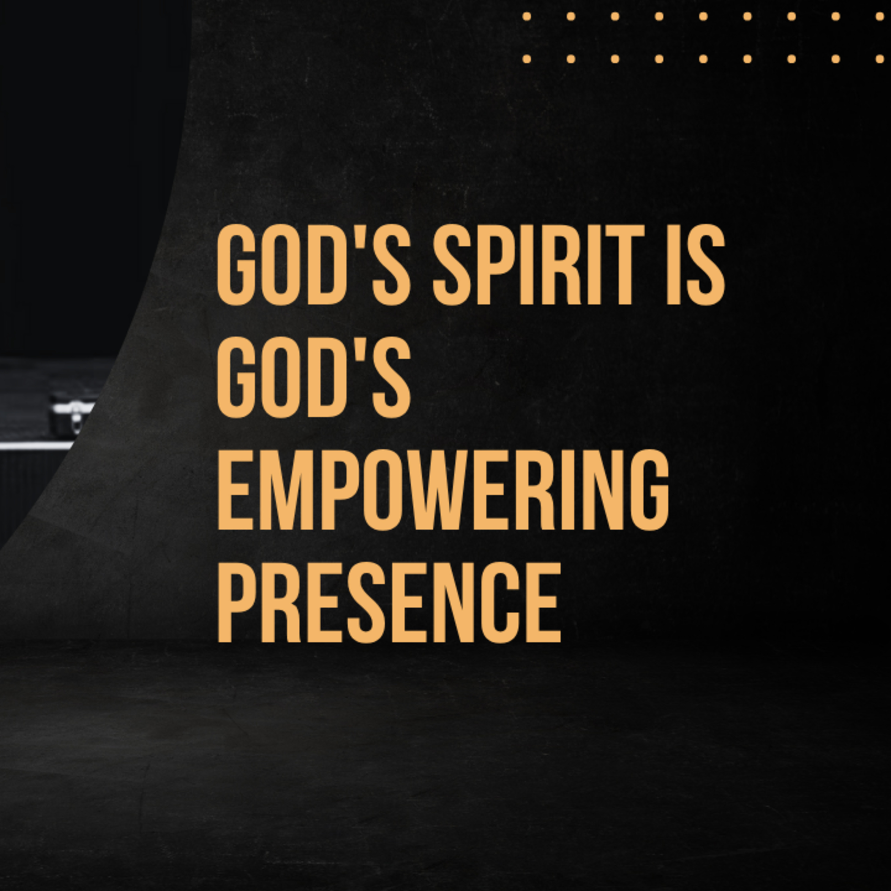 God's Spirit is God's Empowering Presence episode artwork