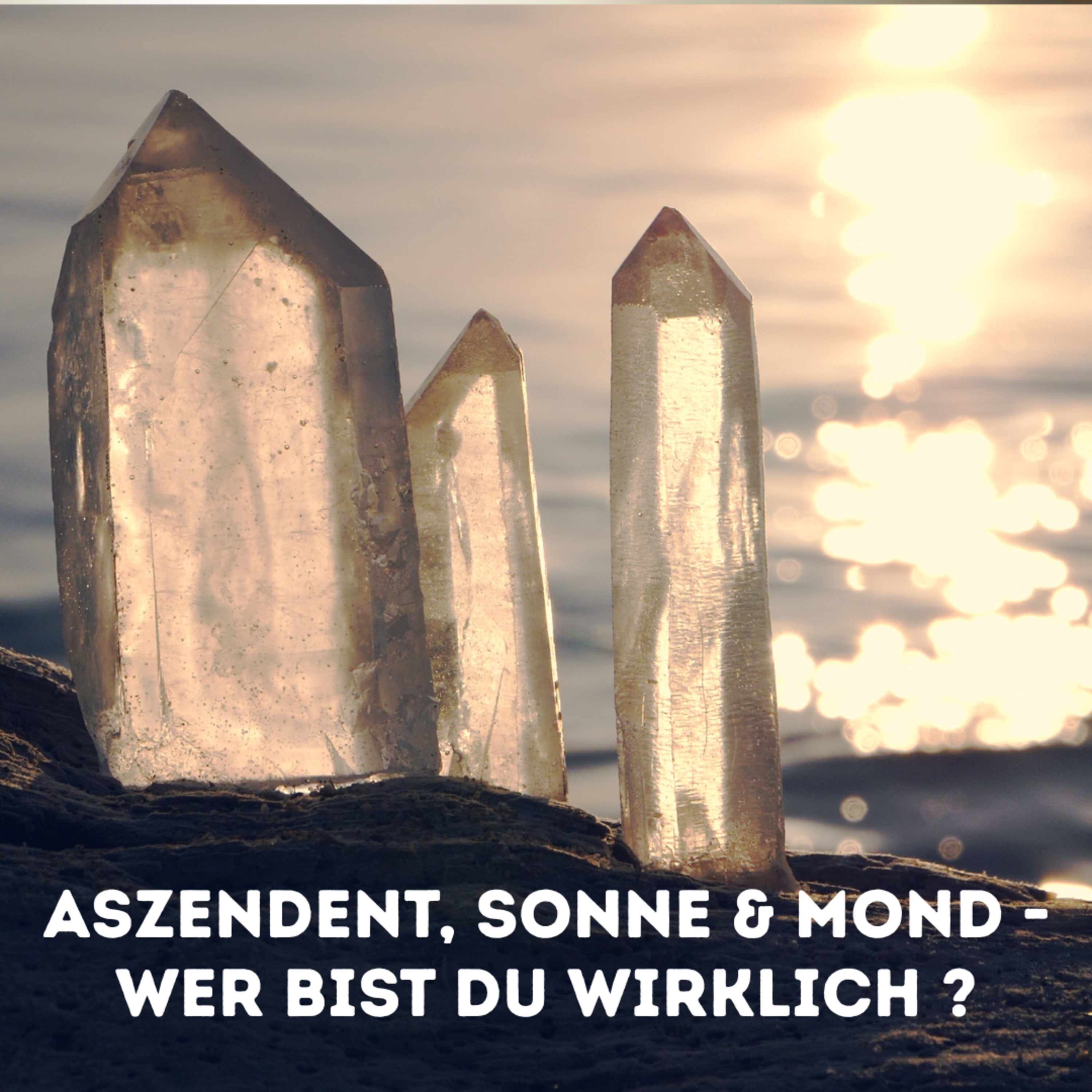 Sonne, Mond und Aszendent: Wer bist du wirklich? episode artwork