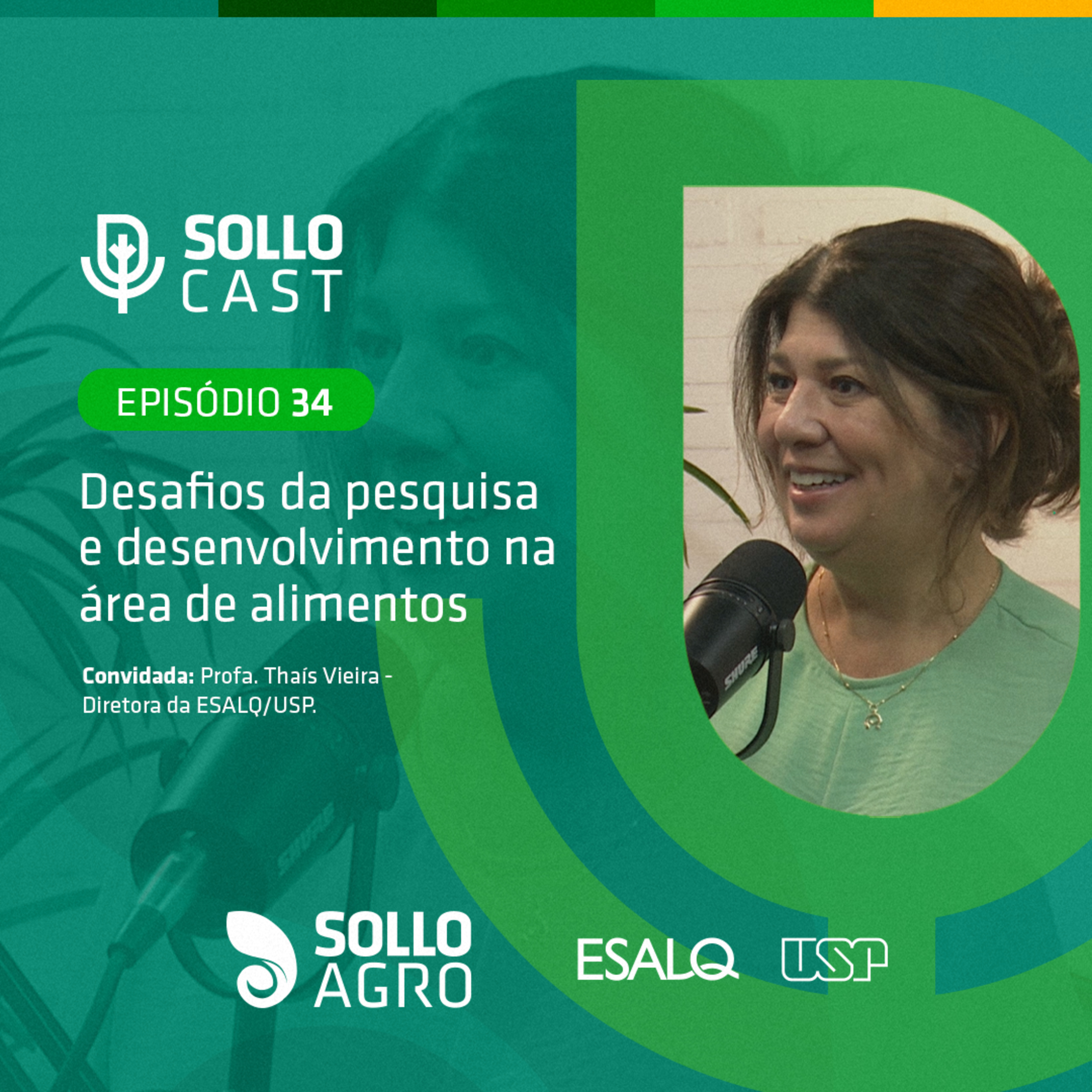#34 - DESAFIOS DA PESQUISA E DESENVOLVIMENTO NA ÁREA DE ALIMENTOS - Profa. Thaís Vieira