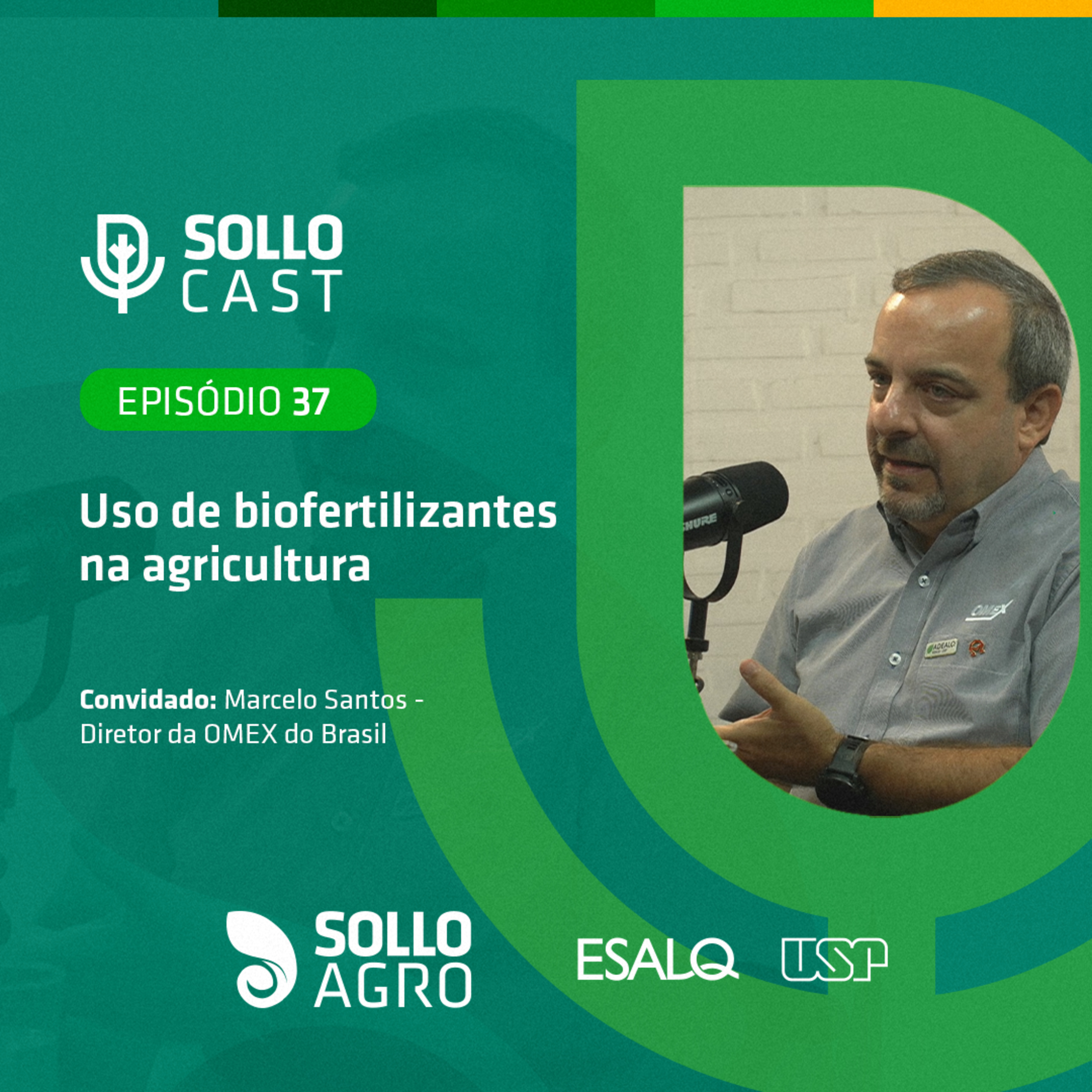 #37 - USO DE BIOFERTILIZANTES NA AGRICULTURA - Marcelo Santos - Diretor da OMEX do Brasil