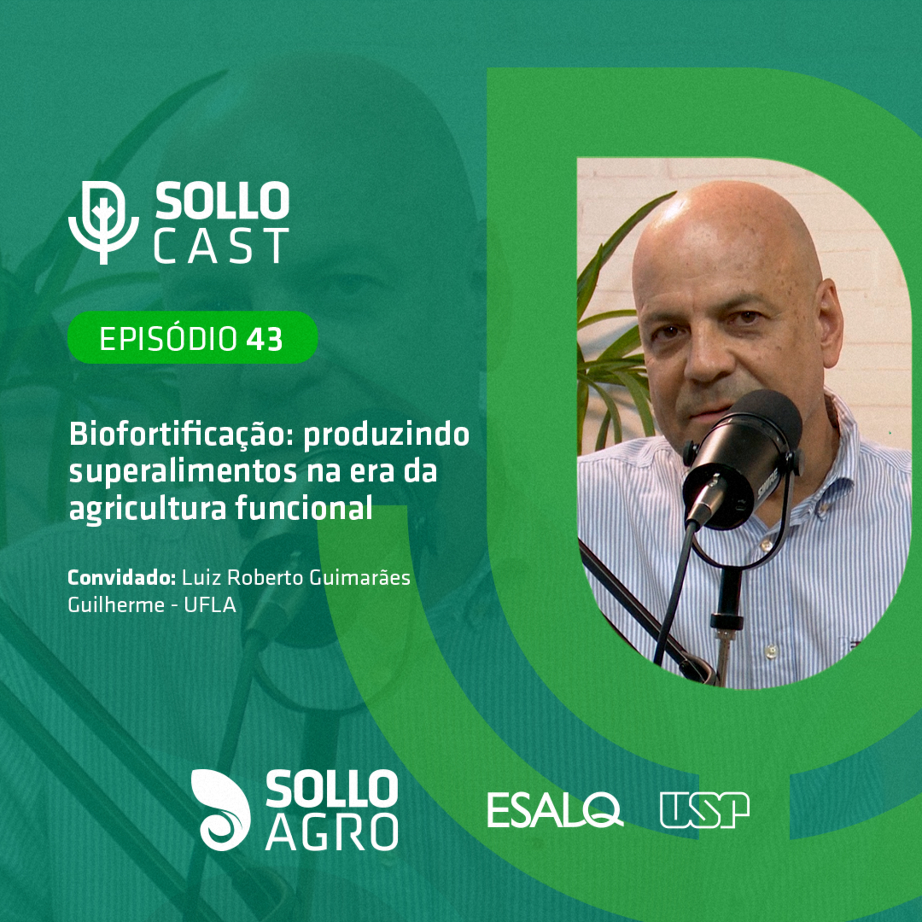 #43 - BIOFORTIFICAÇÃO: PRODUZINDO SUPERALIMENTOS NA ERA DA AGRICULTURA FUNCIONAL - Luiz R.