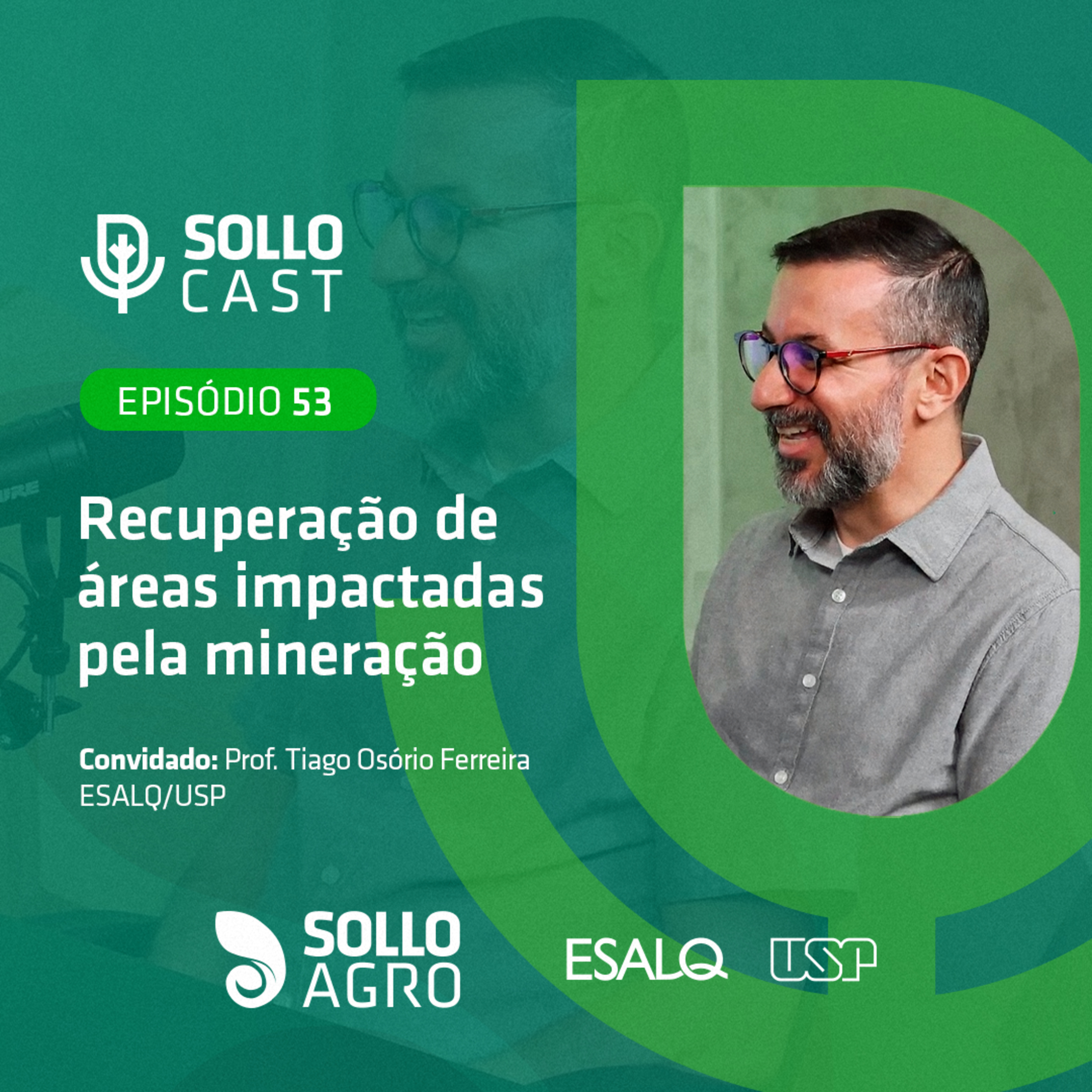 #53 - RECUPERAÇÃO DE ÁREAS IMPACTADAS PELA MINERAÇÃO - Tiago Osório Ferreira