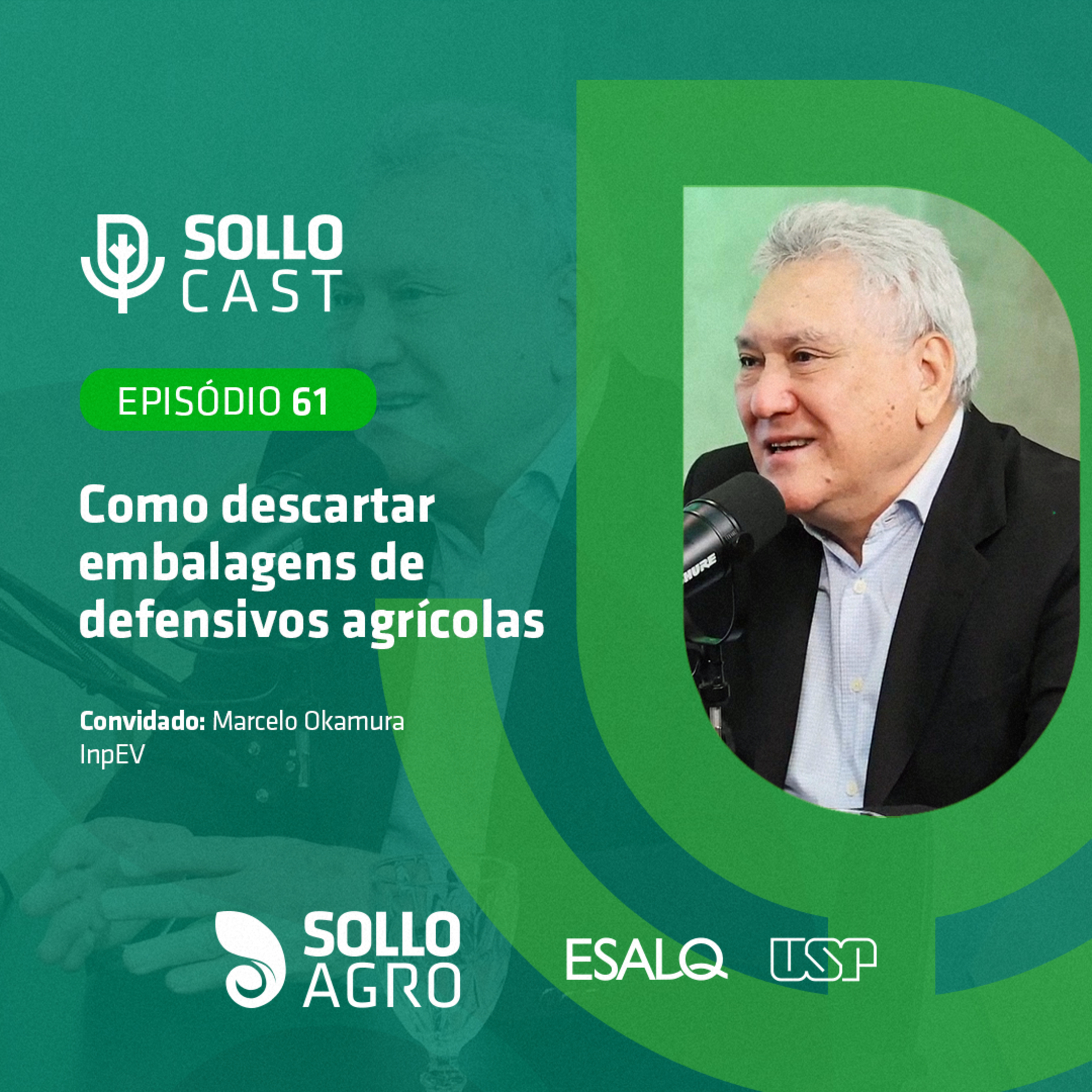 #61 - COMO DESCARTAR EMBALAGENS DE DEFENSIVOS AGRÍCOLAS - Marcelo Okamura InpEV