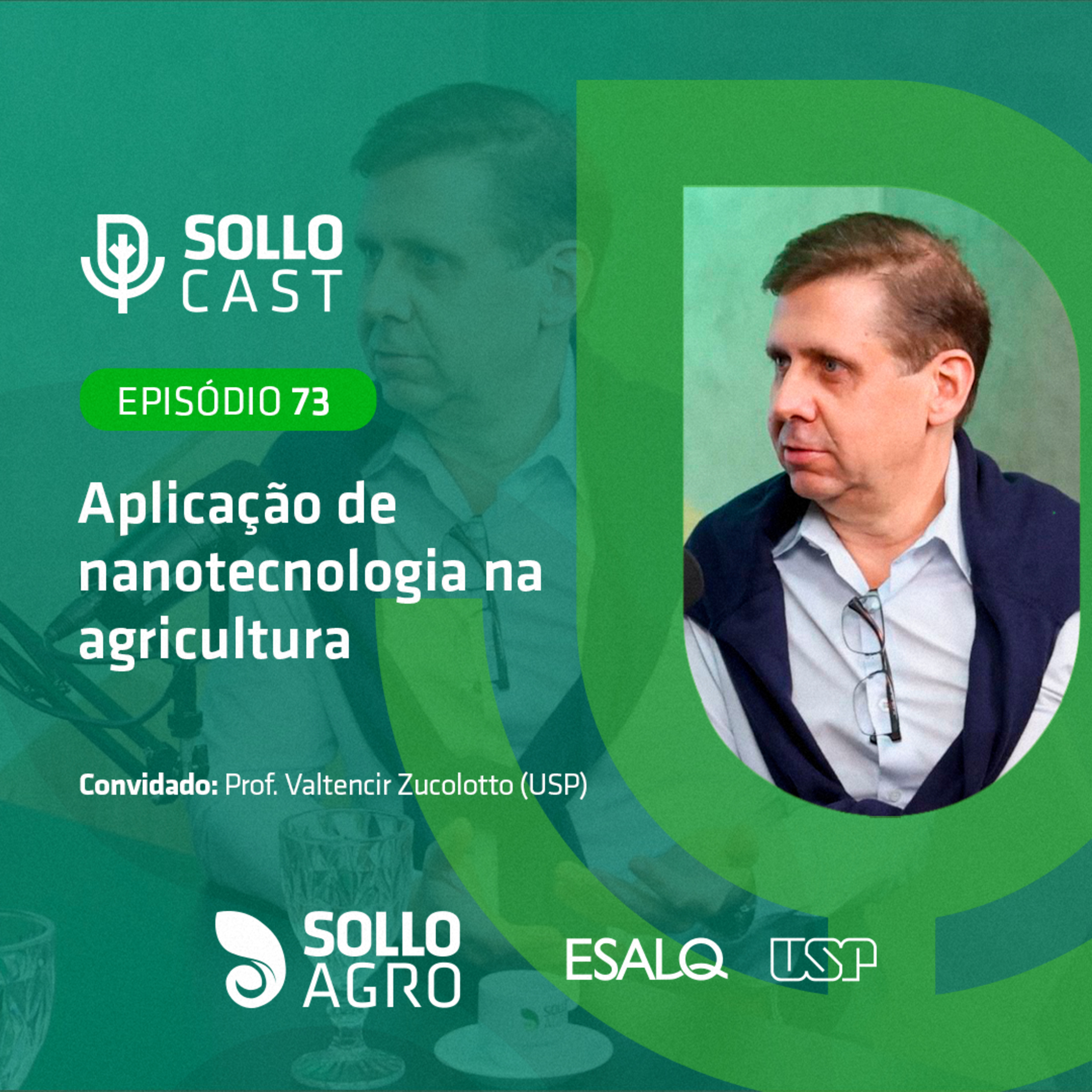 #73 - APLICAÇÃO DE NANOTECNOLOGIA NA AGRICULTURA - Valtencir Zucolotto