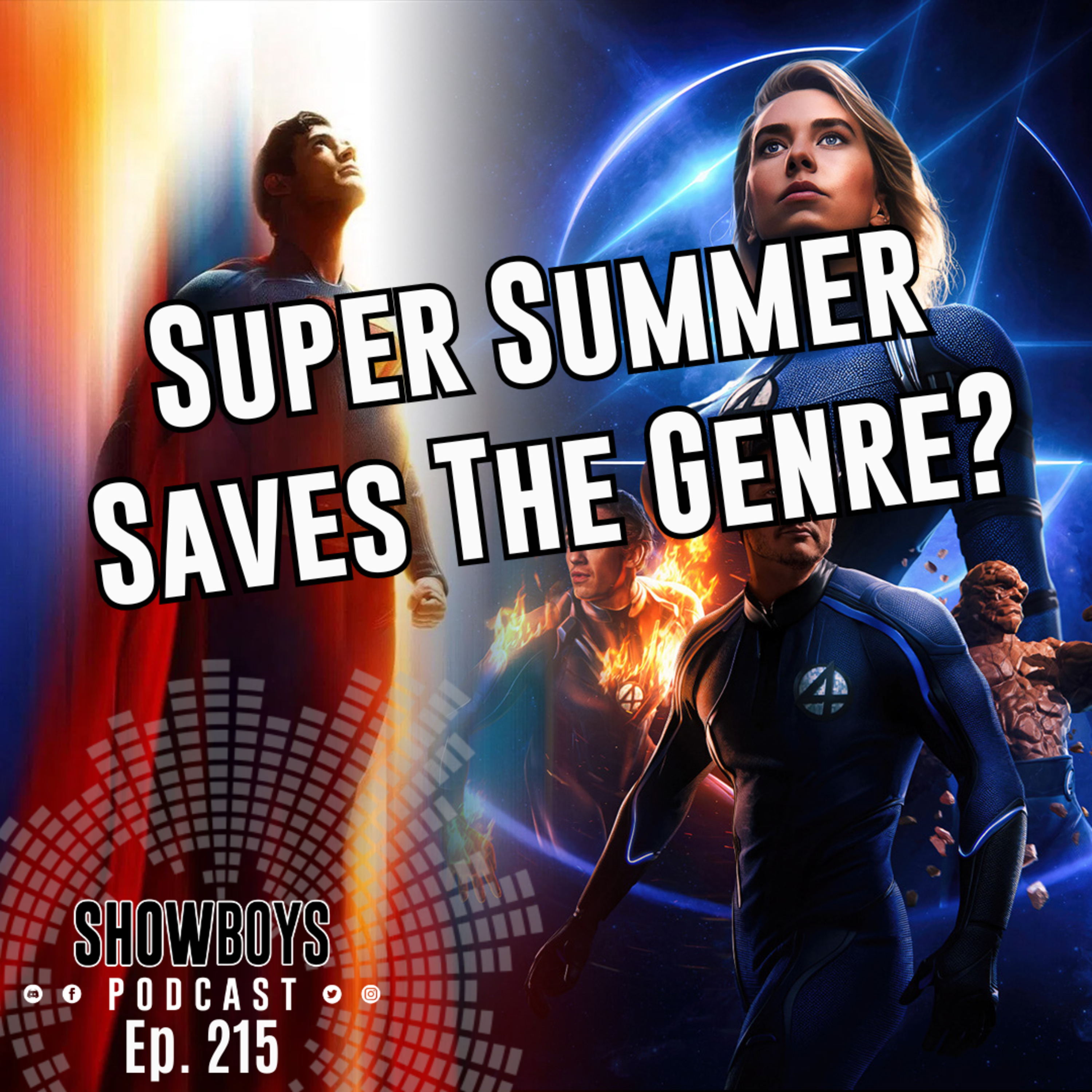 Ep. 215 - Super Summer | Has Superman & Fantastic 4 Revived The Superhero Genre?