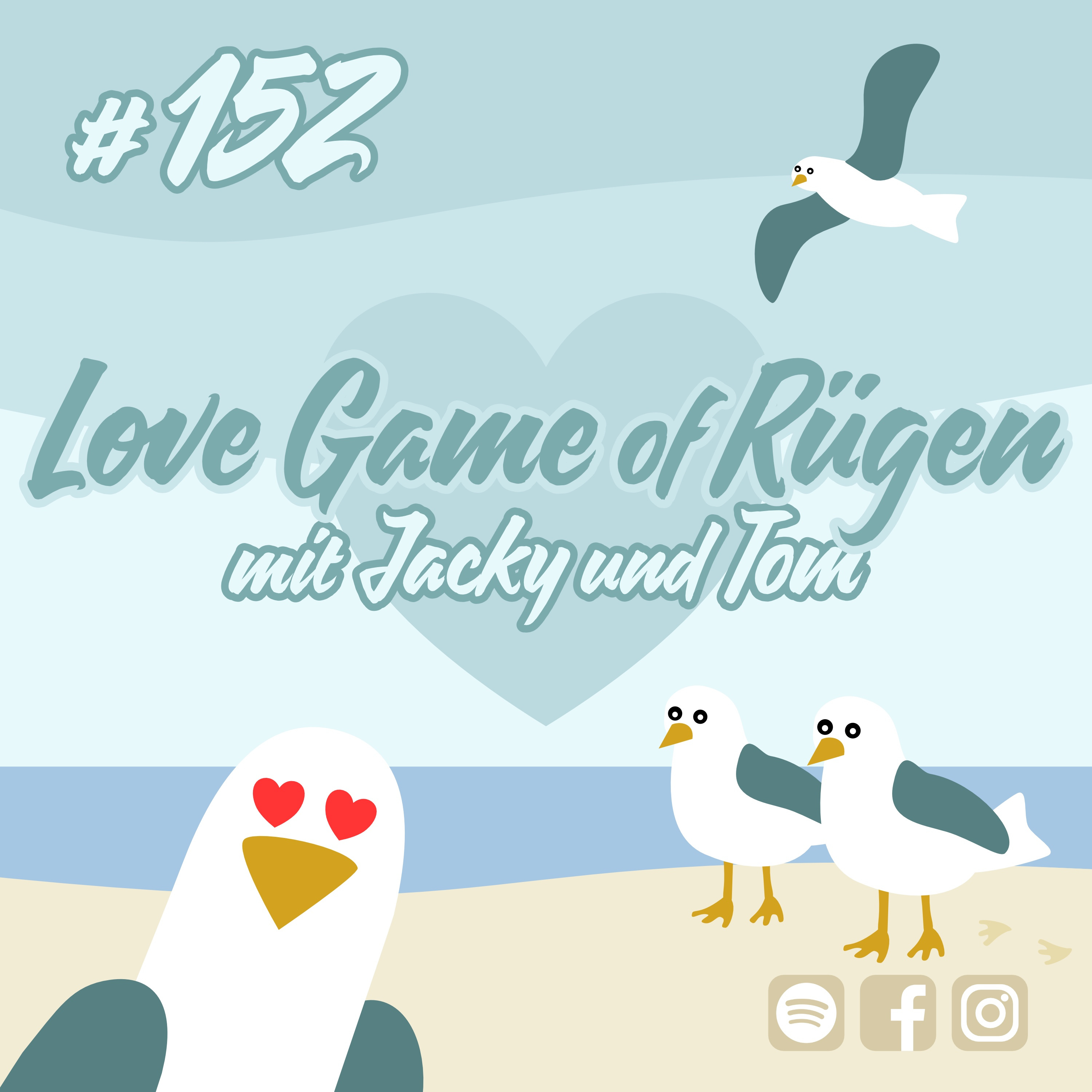 #152 Love Game of Rügen mit Jacky und Tom episode artwork