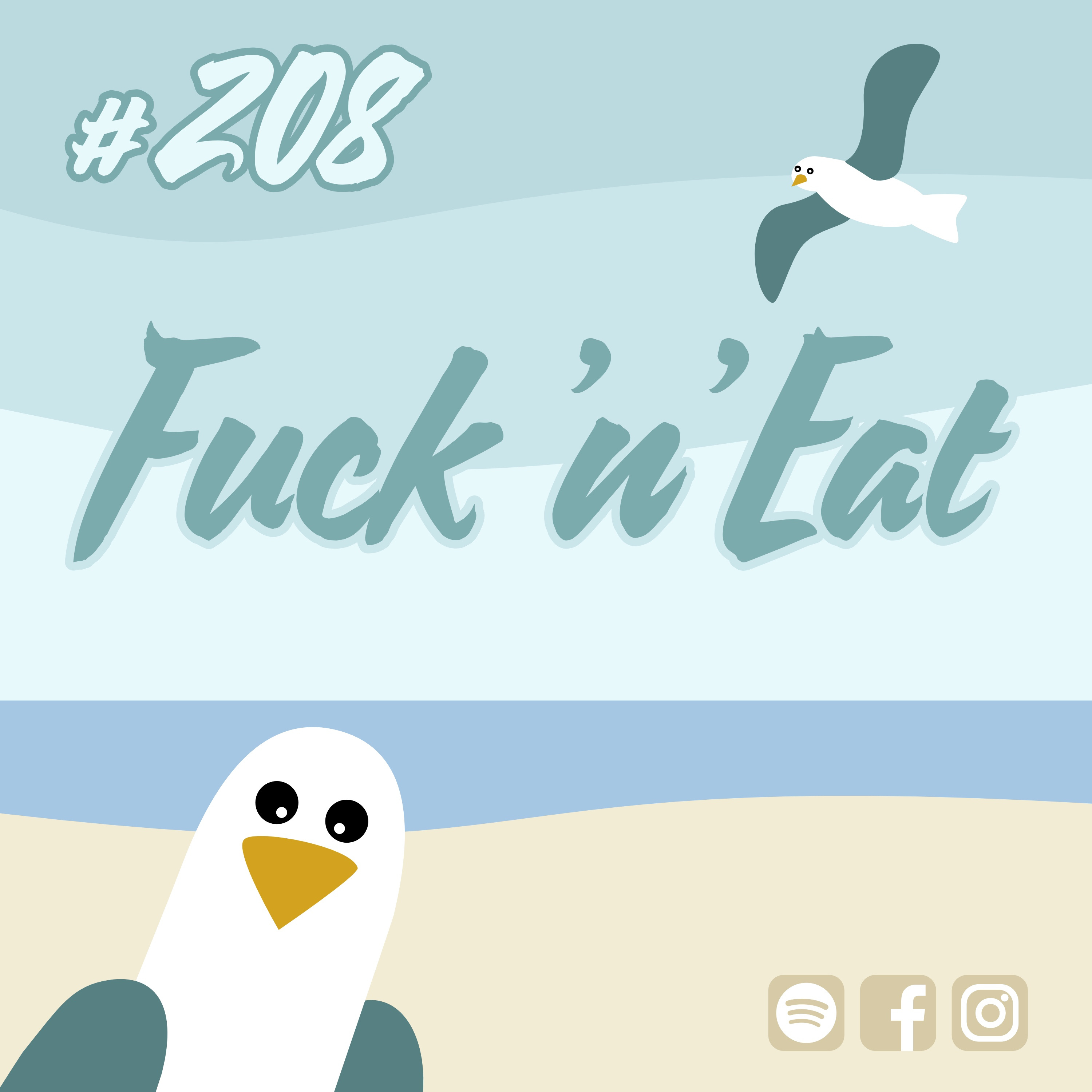 #208 Fuck ’n’ Eat episode artwork