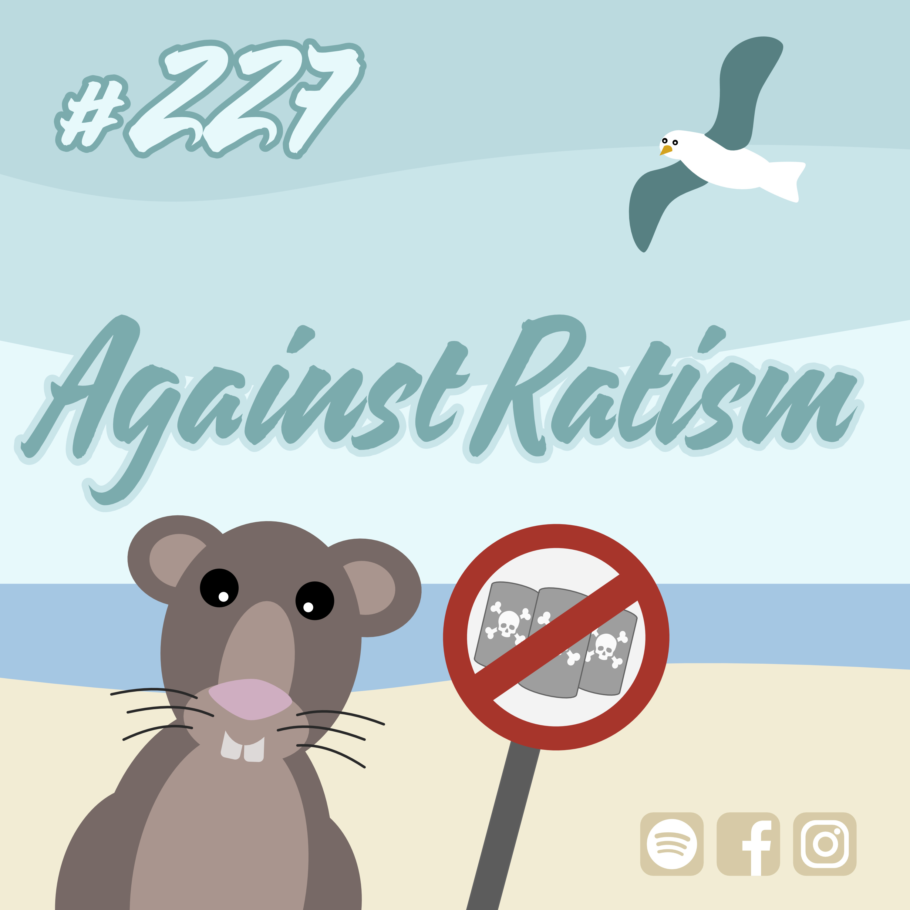 #227 Against Ratism