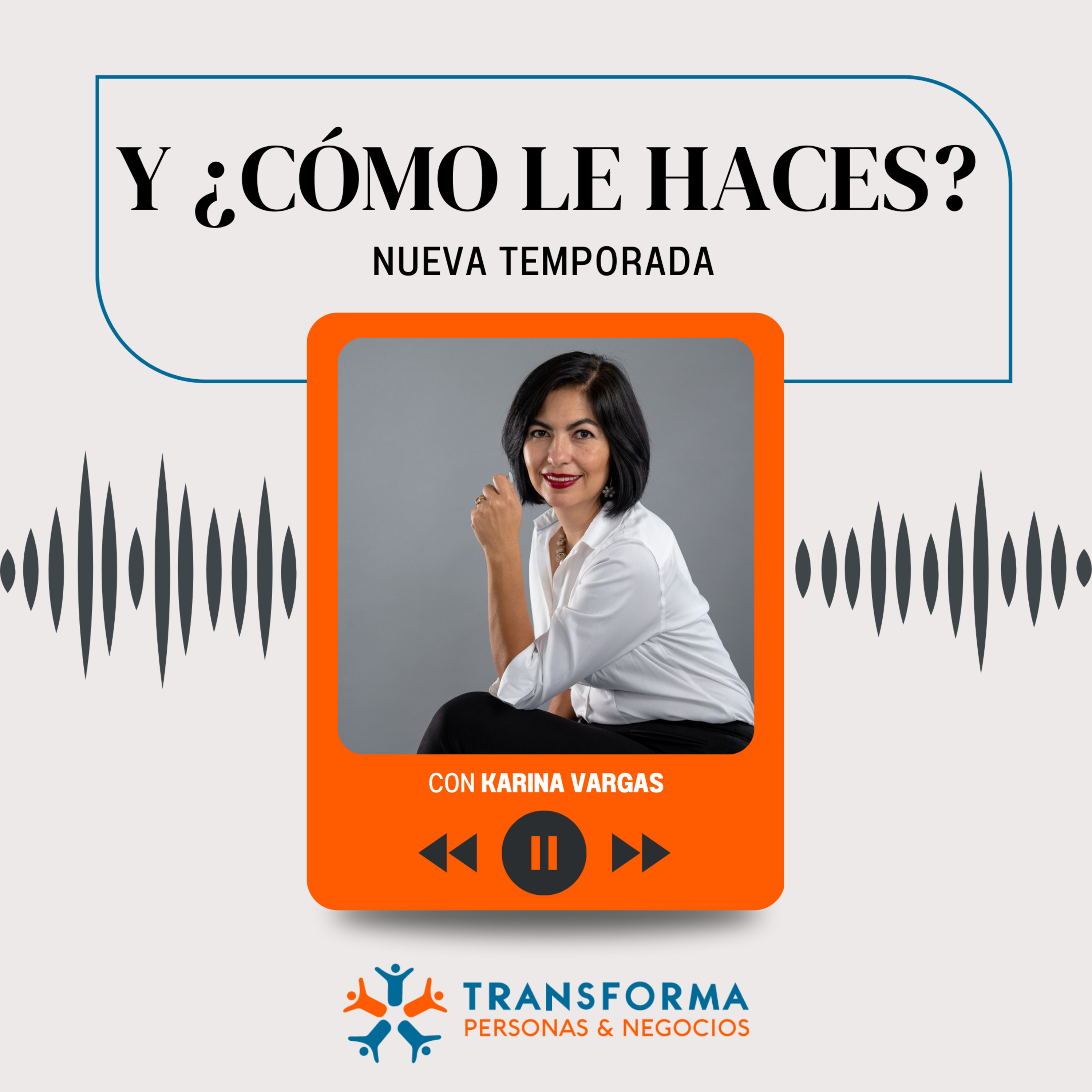 Y ¿Cómo Le haces?