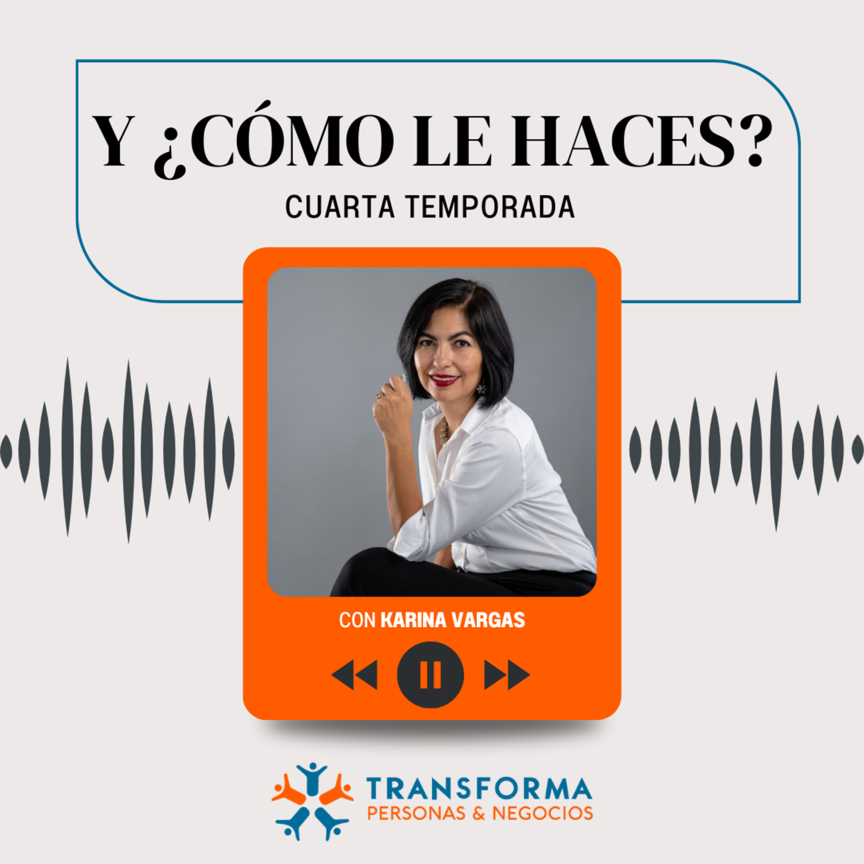 Y ¿Cómo Le haces?
