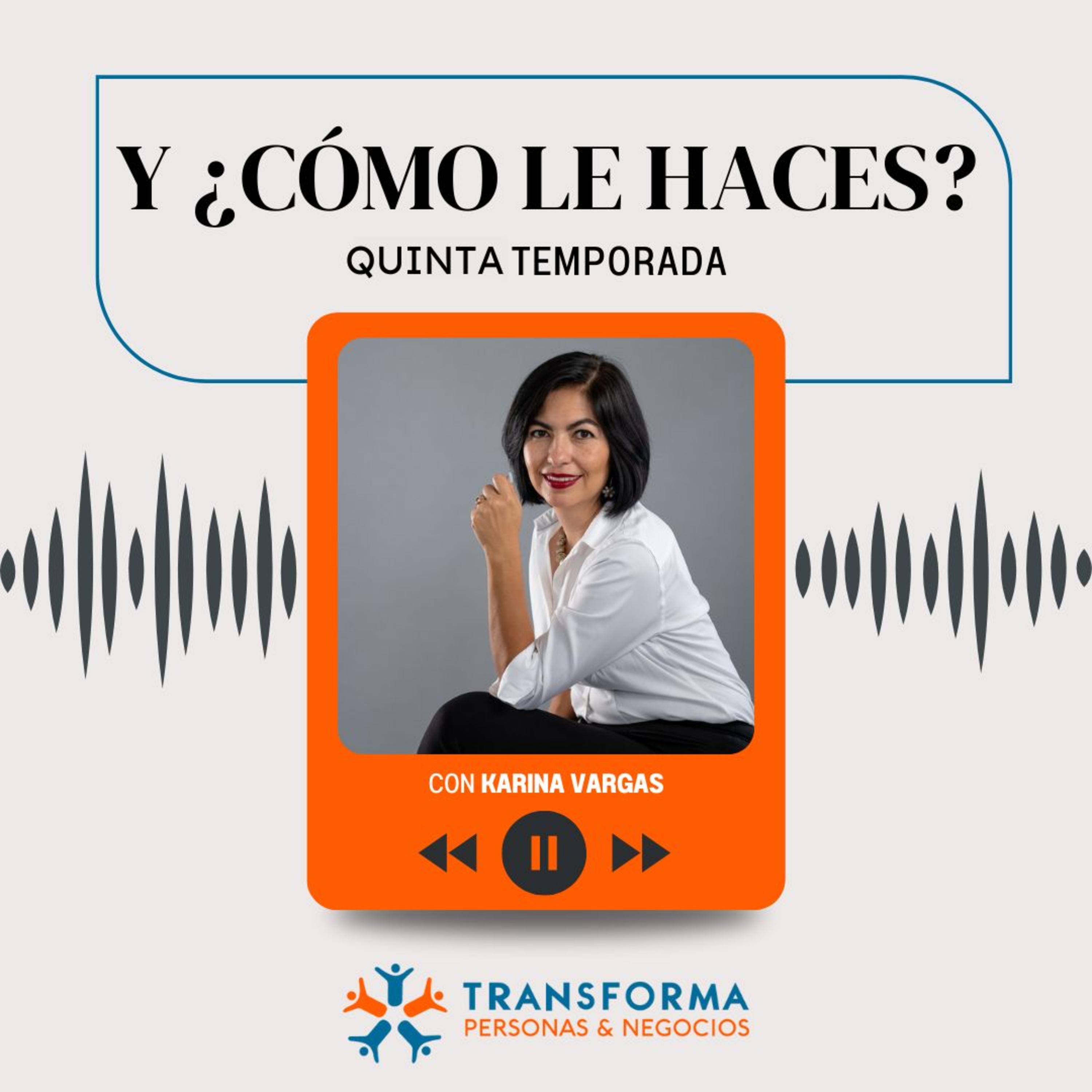Y ¿Cómo Le haces?