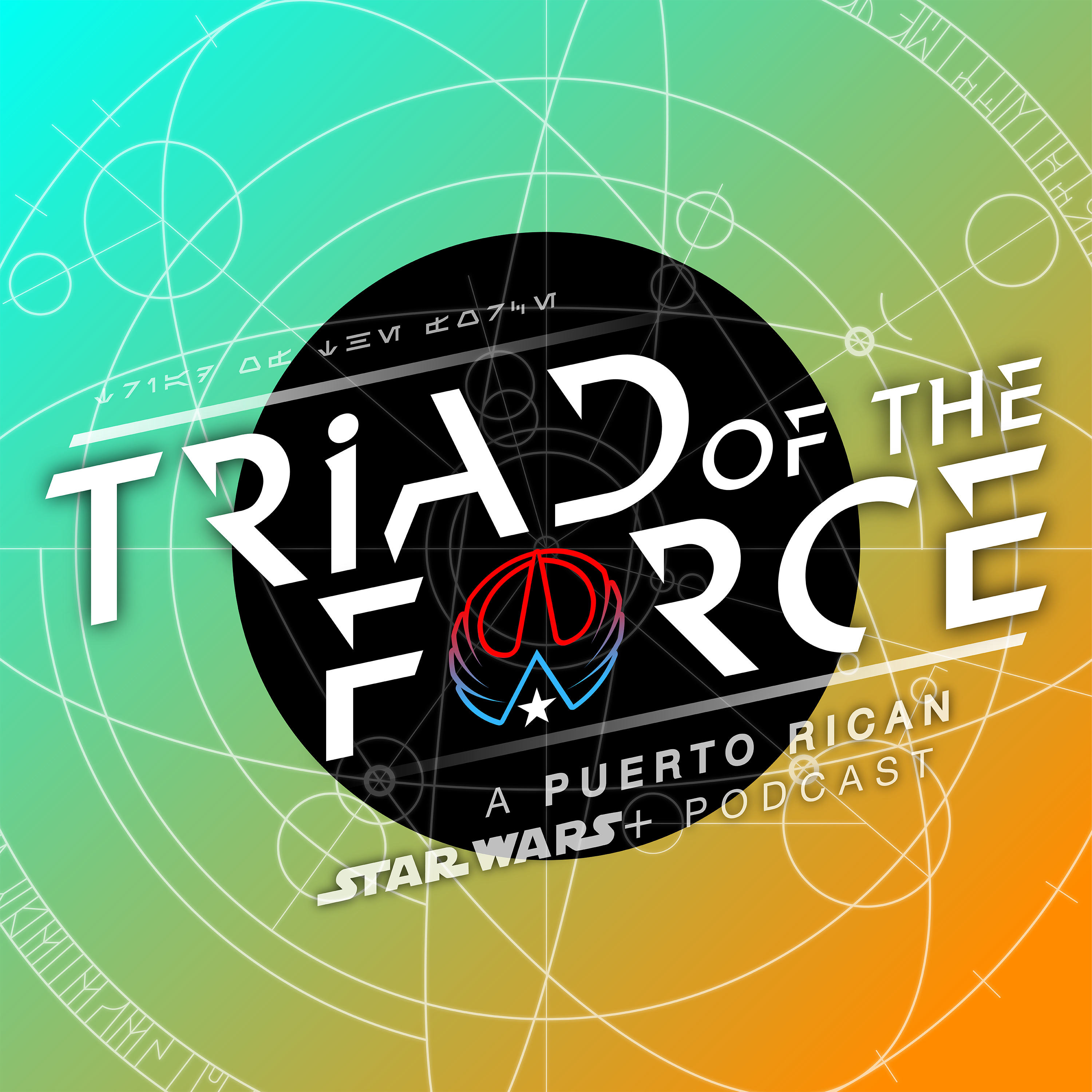 TRIAD Of The FORCE: A Star Wars+ Podcast