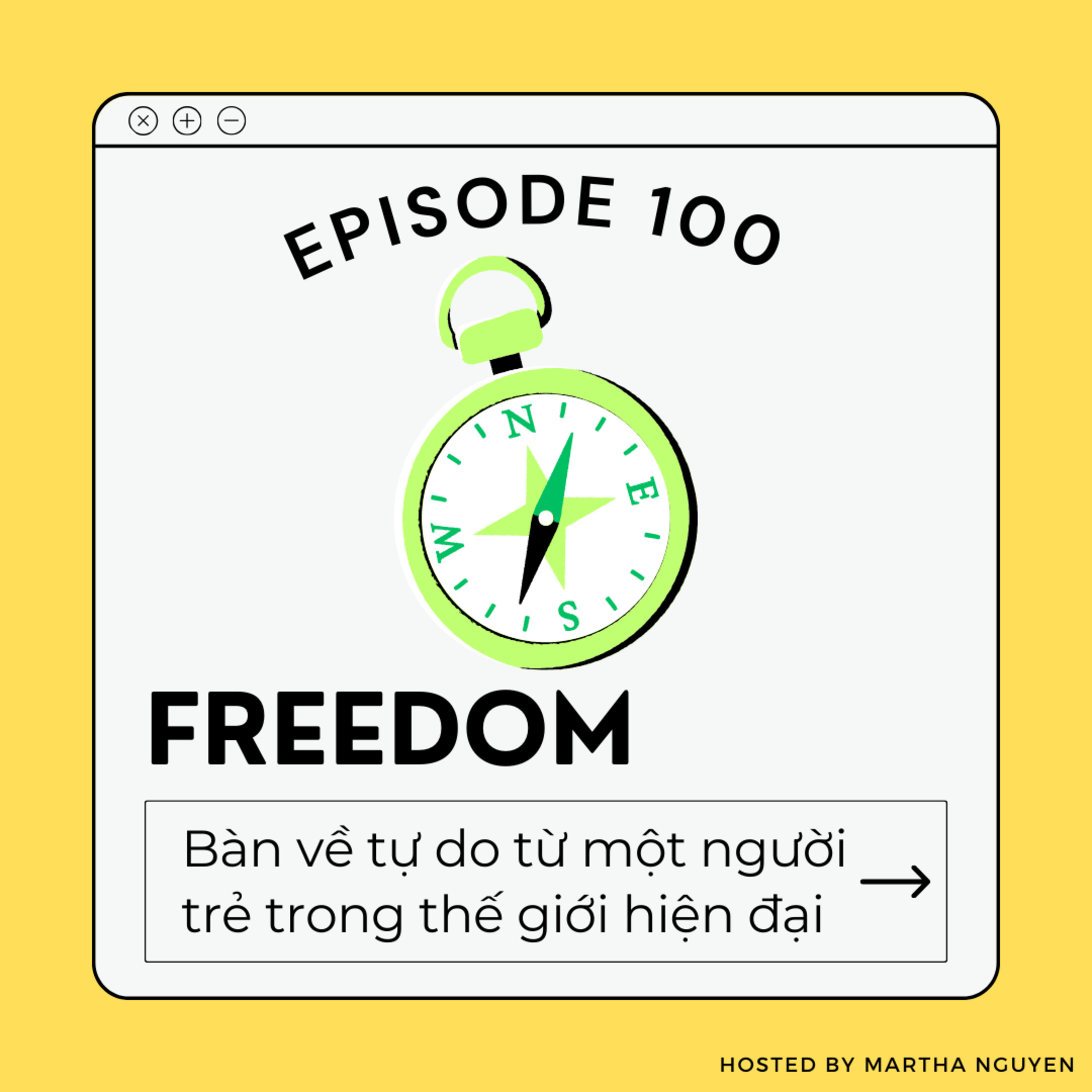 #100: Freedom - Bàn về tự do từ một người trẻ trong thế giới hiện đại