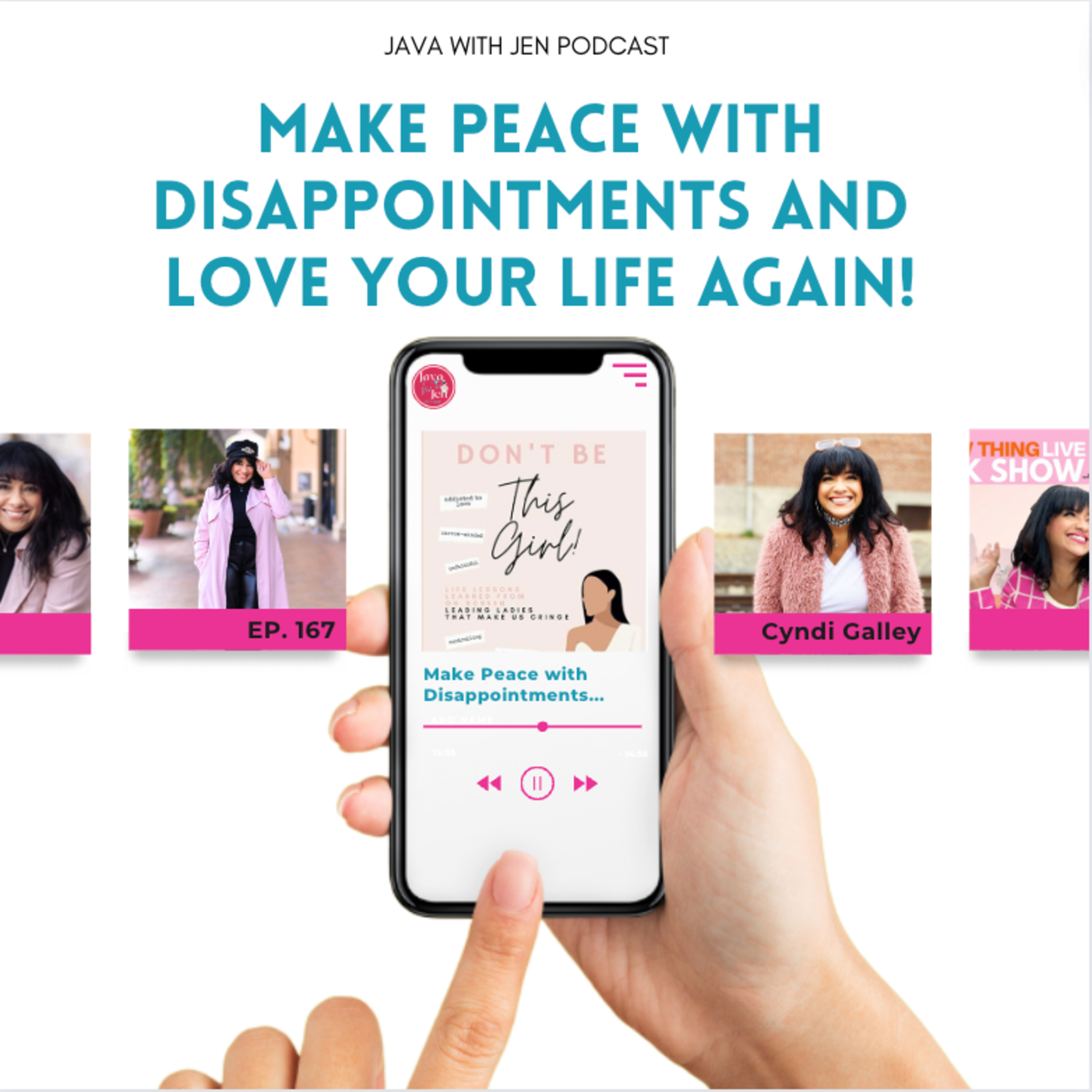 167- Make Peace with Disappointments and Love Your Life Again w/Author Cyndi Galley