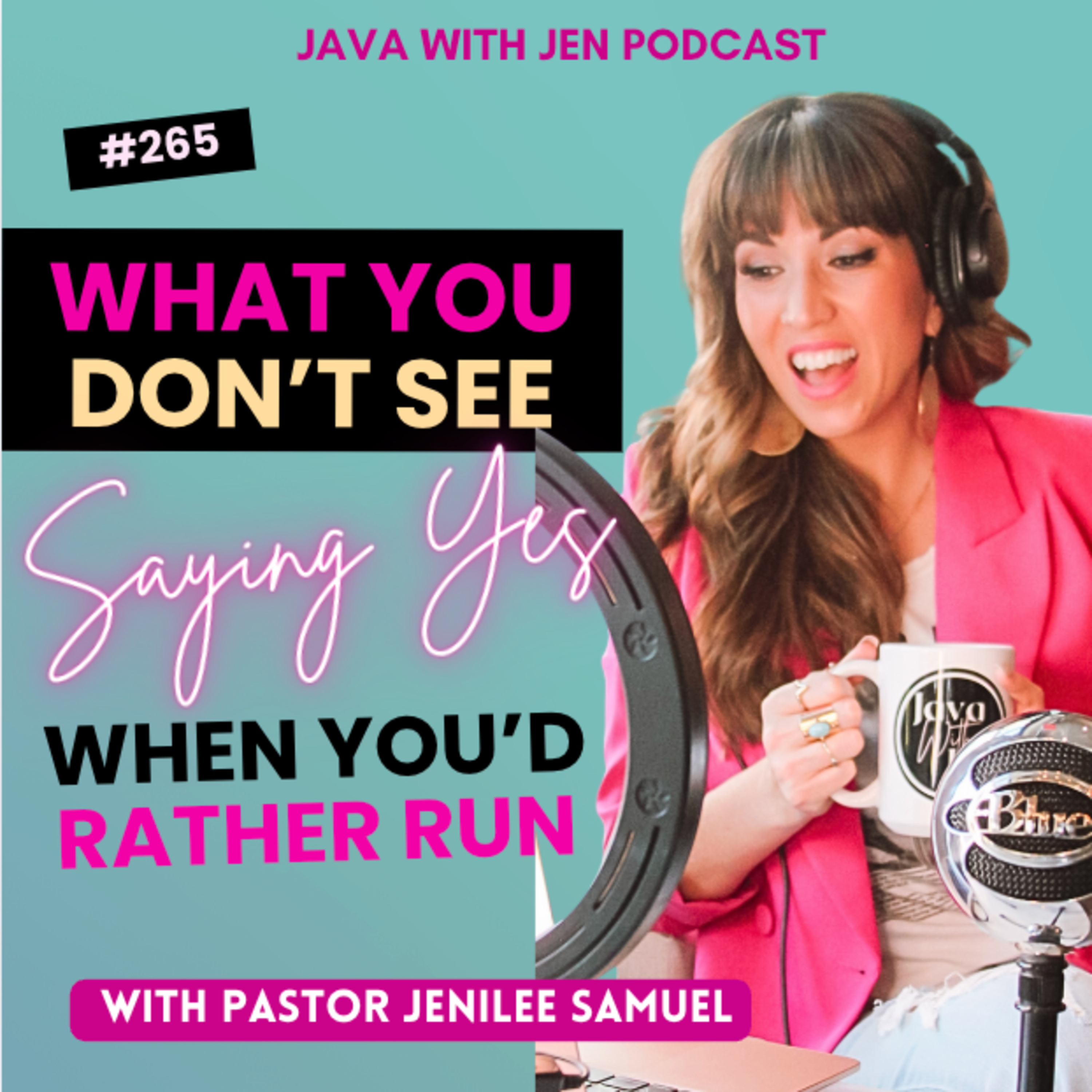 265 | What You Don’t See: Saying Yes When You’re Terrified (The Supernatural Java with Jen Story) w/ Jenilee Samuel