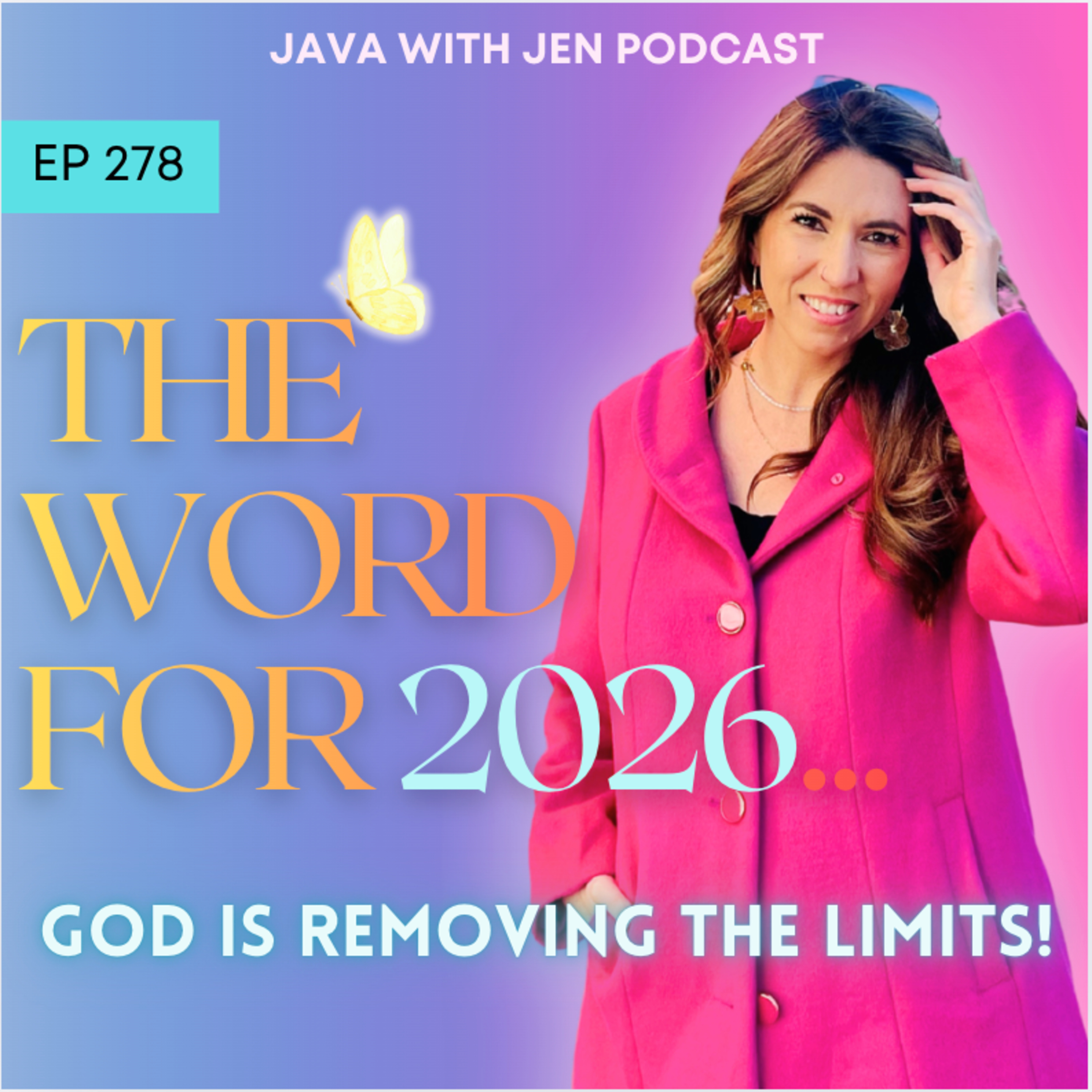 278 | The WORD for 2026 : God is Removing the Limitations w/ Jenilee Samuel