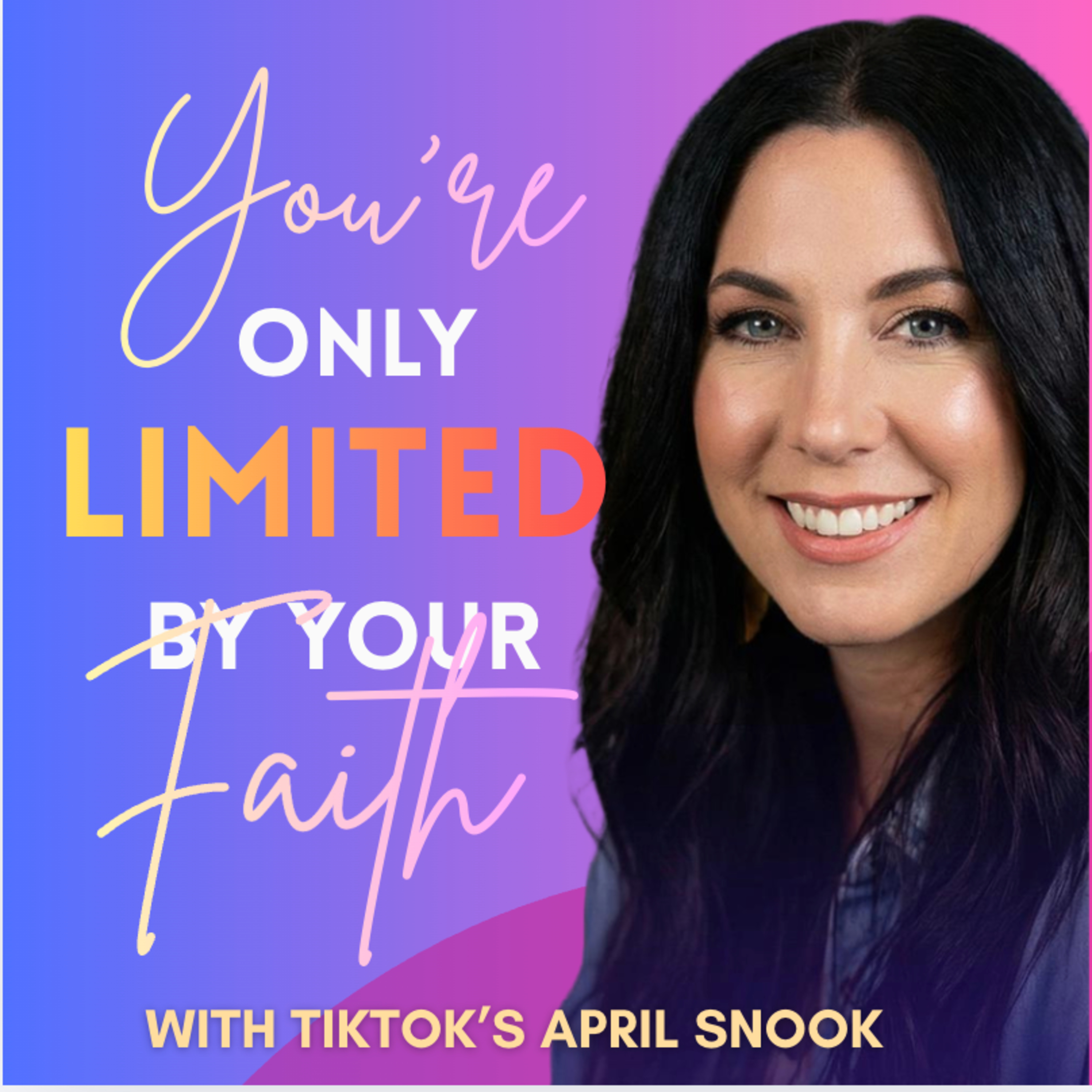 God: "You're Not Limited By Your Salary — You're Only Limited By Your Faith" w/ April Snook | 291