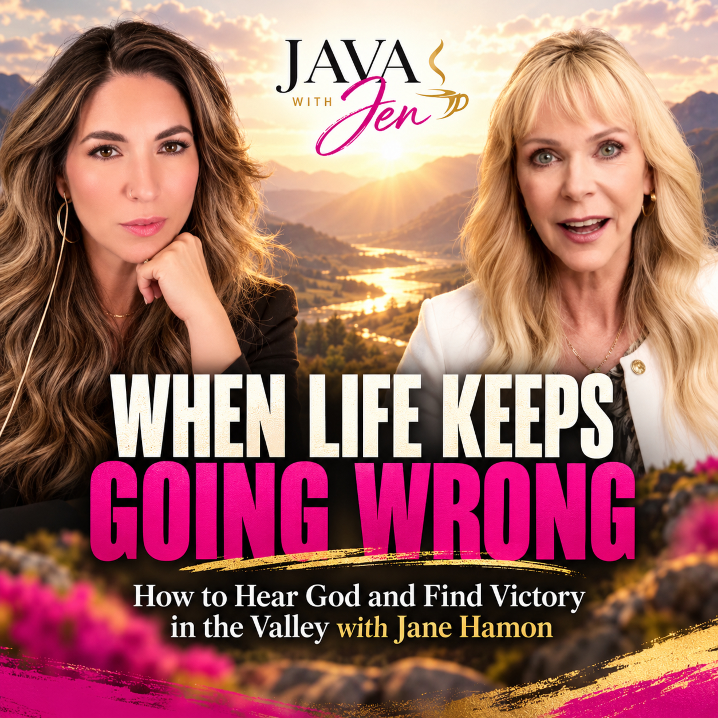 When Life Keeps Going Wrong: How to Hear God and Find Victory in the Valley with Jane Hamon | 312 | How to Overcome, Encouragement, Prayer for Breakthrough